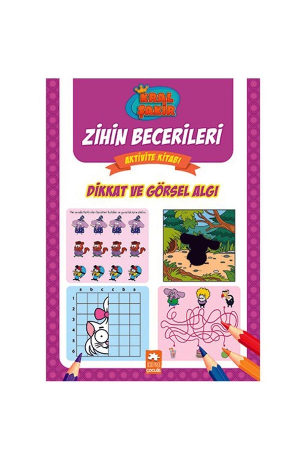 Eksik Parça Çocuk Yayınları Kral Şakir Zihin Becerileri Aktivite Kitabı Dikkat Ve Görsel Algı