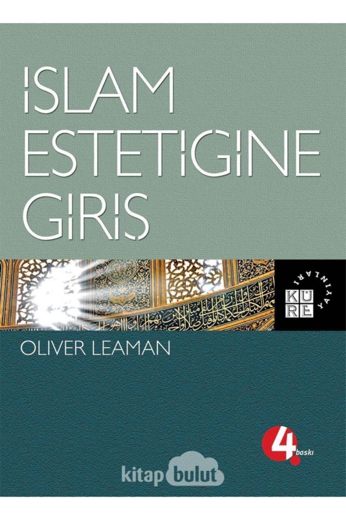 Küre Yayınları Islam Estetiğine Giriş / Oliver Leaman / / 9789756614839