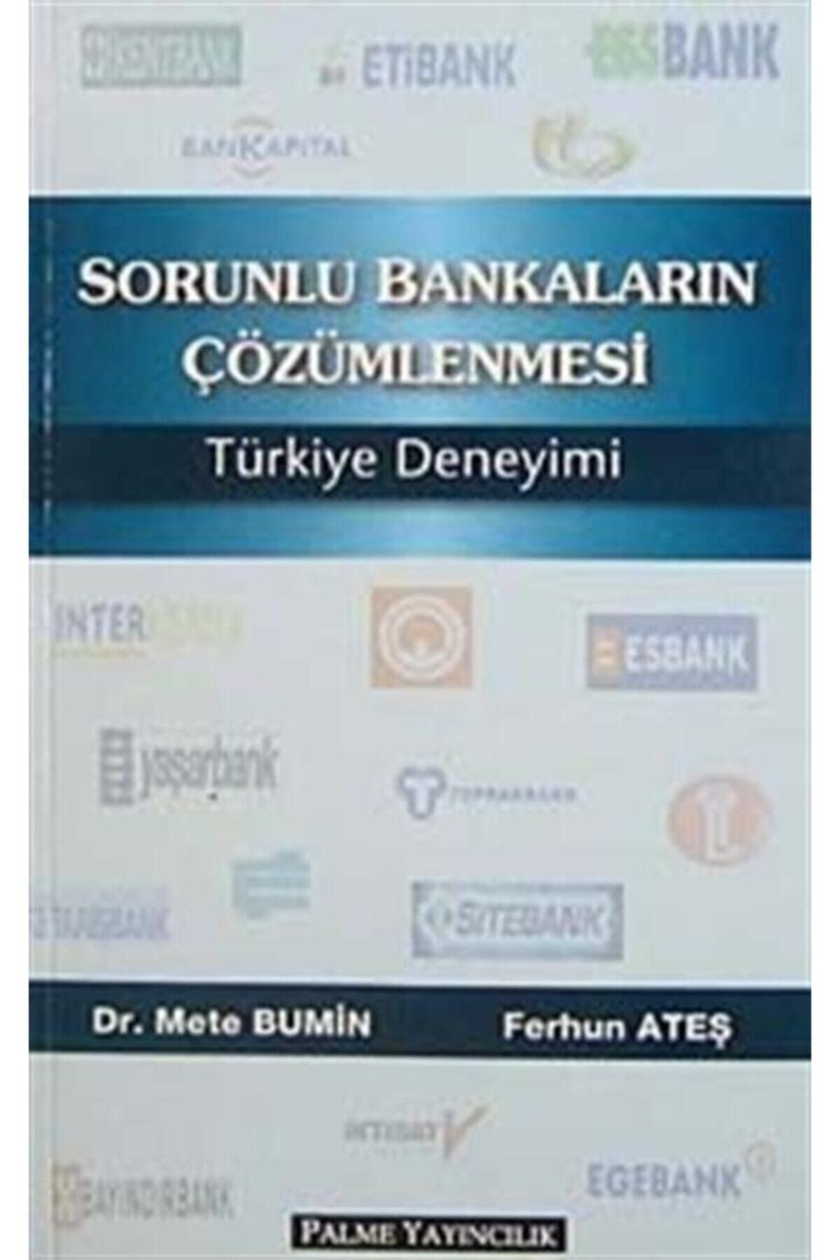 Palme Yayınevi Sorunlu Bankaların Çözümlenmesi Türkiye Deneyimi