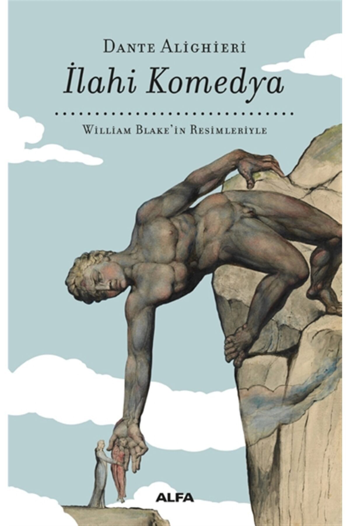Alfa Yayınları Ilahi Komedya - William Blake'in Resimleriyle (bez Cilt) - Dante Alighieri 9786050380613