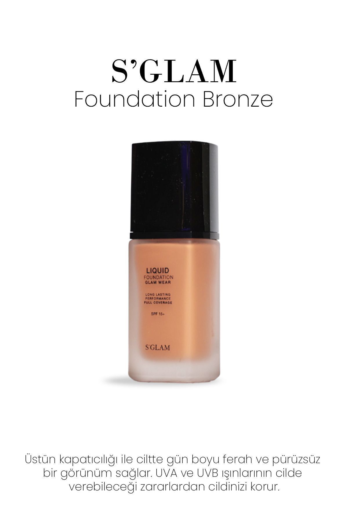 S'GLAM Fondöten Tan Spf15 30 ml