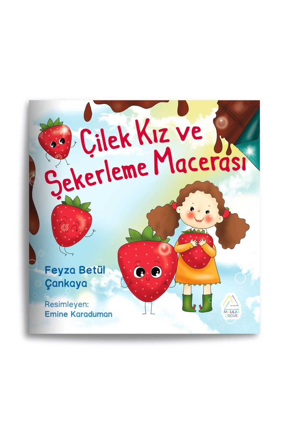 Mahlas Yayınları Feyza Betül Çankaya -  Çilek Kız ve Şekerleme