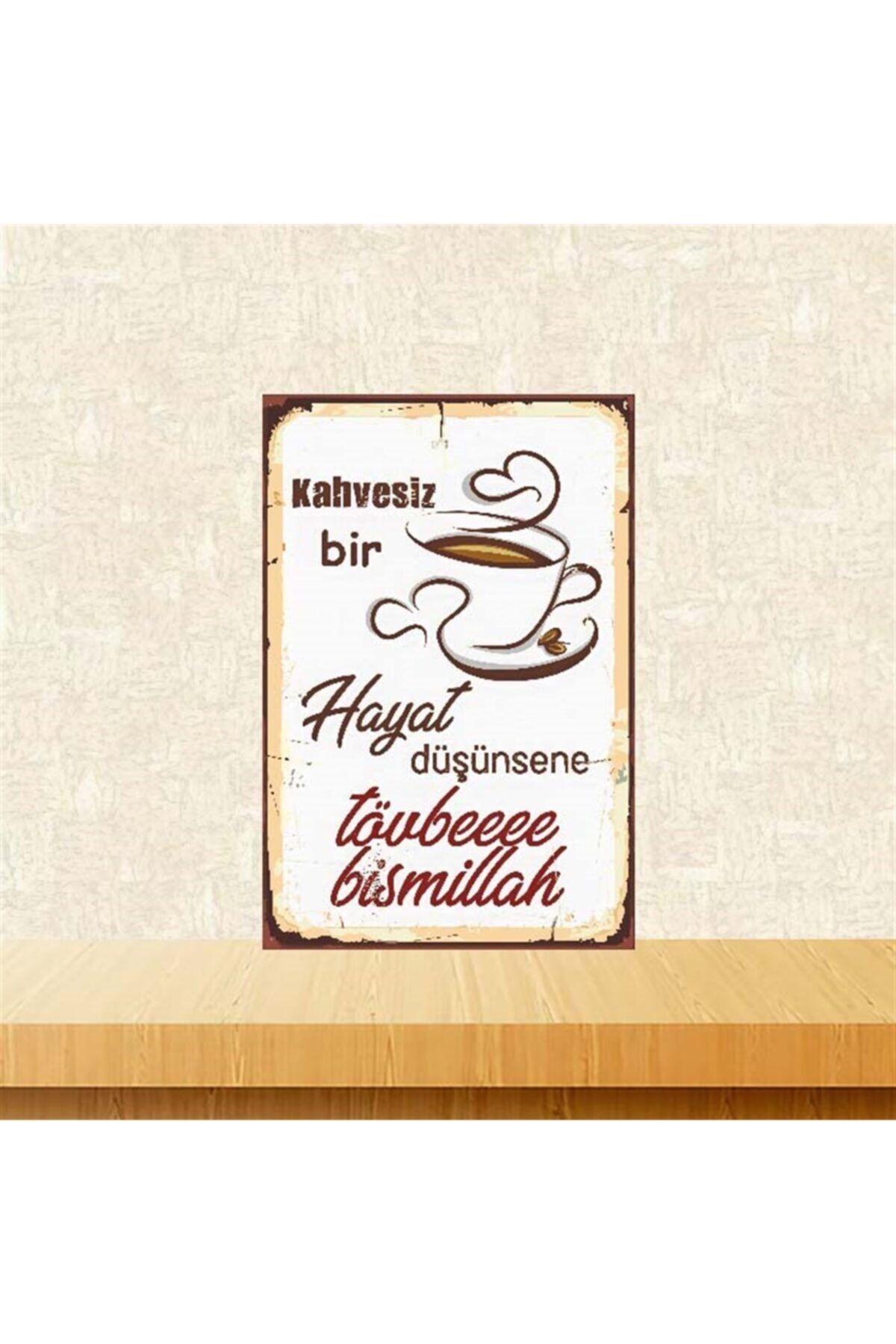 TAKIFİX Kahvesiz Bir Hayat 20-30 Cm Retro Ahşap Poster Tkfx3682