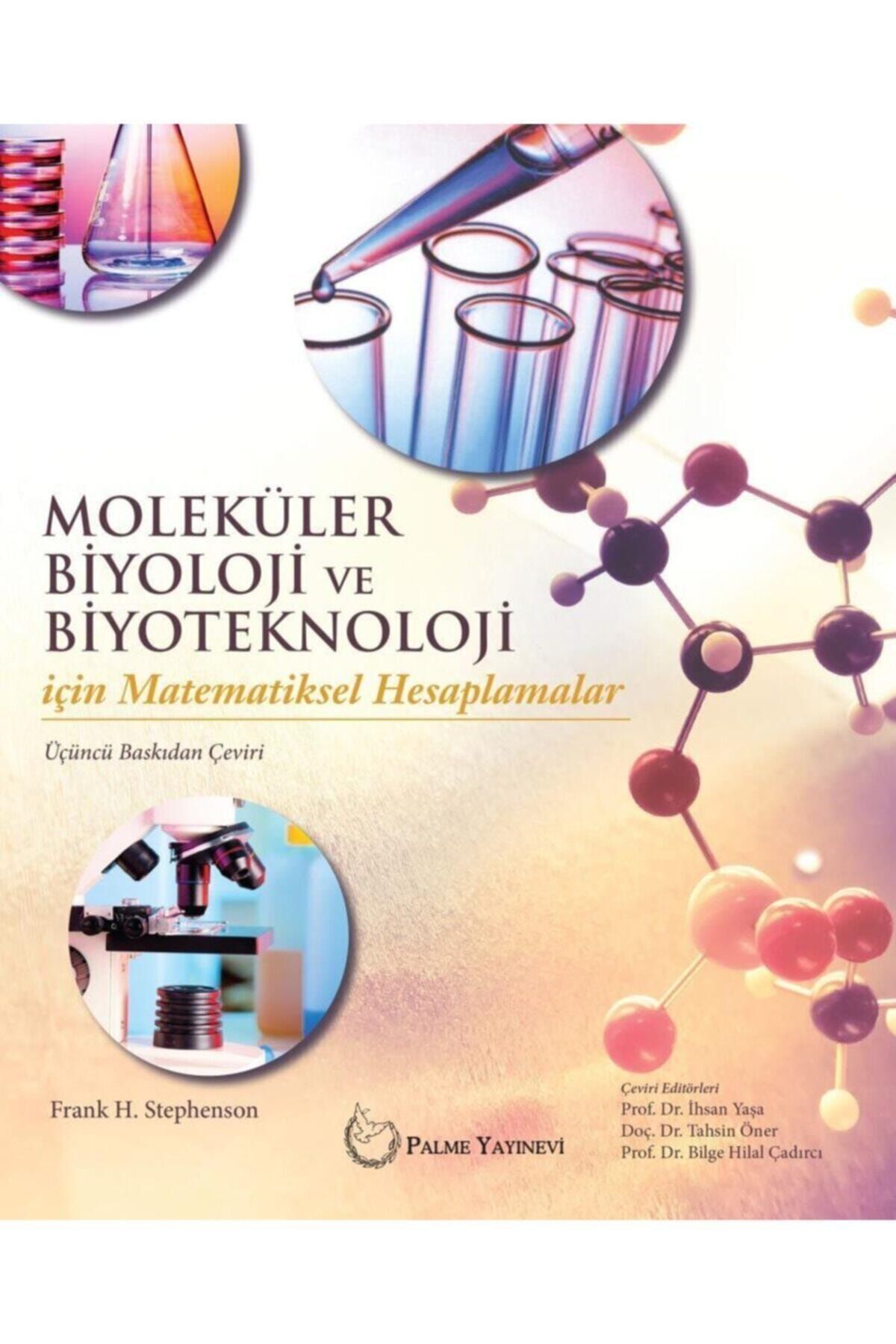 Palme Yayınevi Moleküler Biyoloji Ve Biyoteknoloji Için Matematiksel Hesaplamalar Kitabi - Frank H. Stephenson