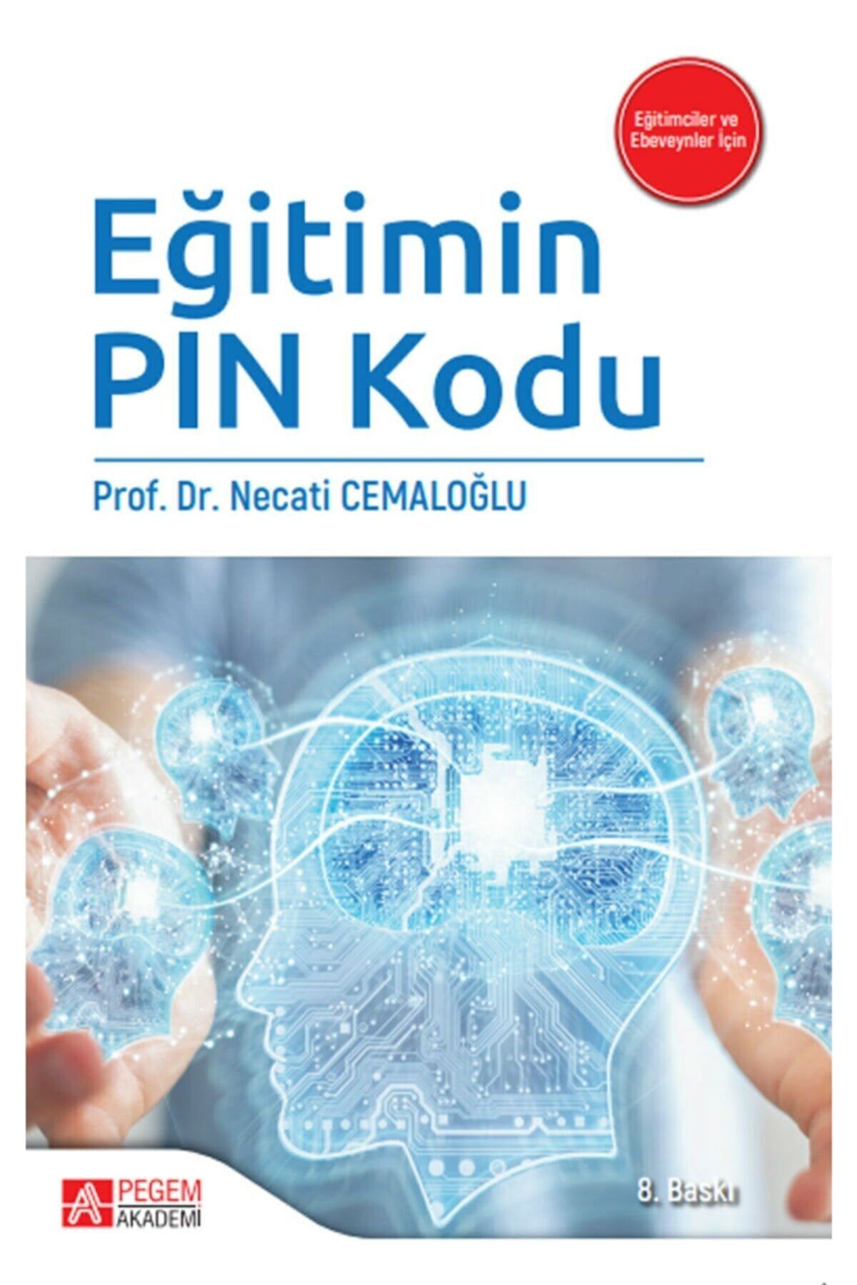 Pegem Akademi Yayıncılık Eğitimin Pin Kodu Prof. Dr. Necati Cemlaoğlu