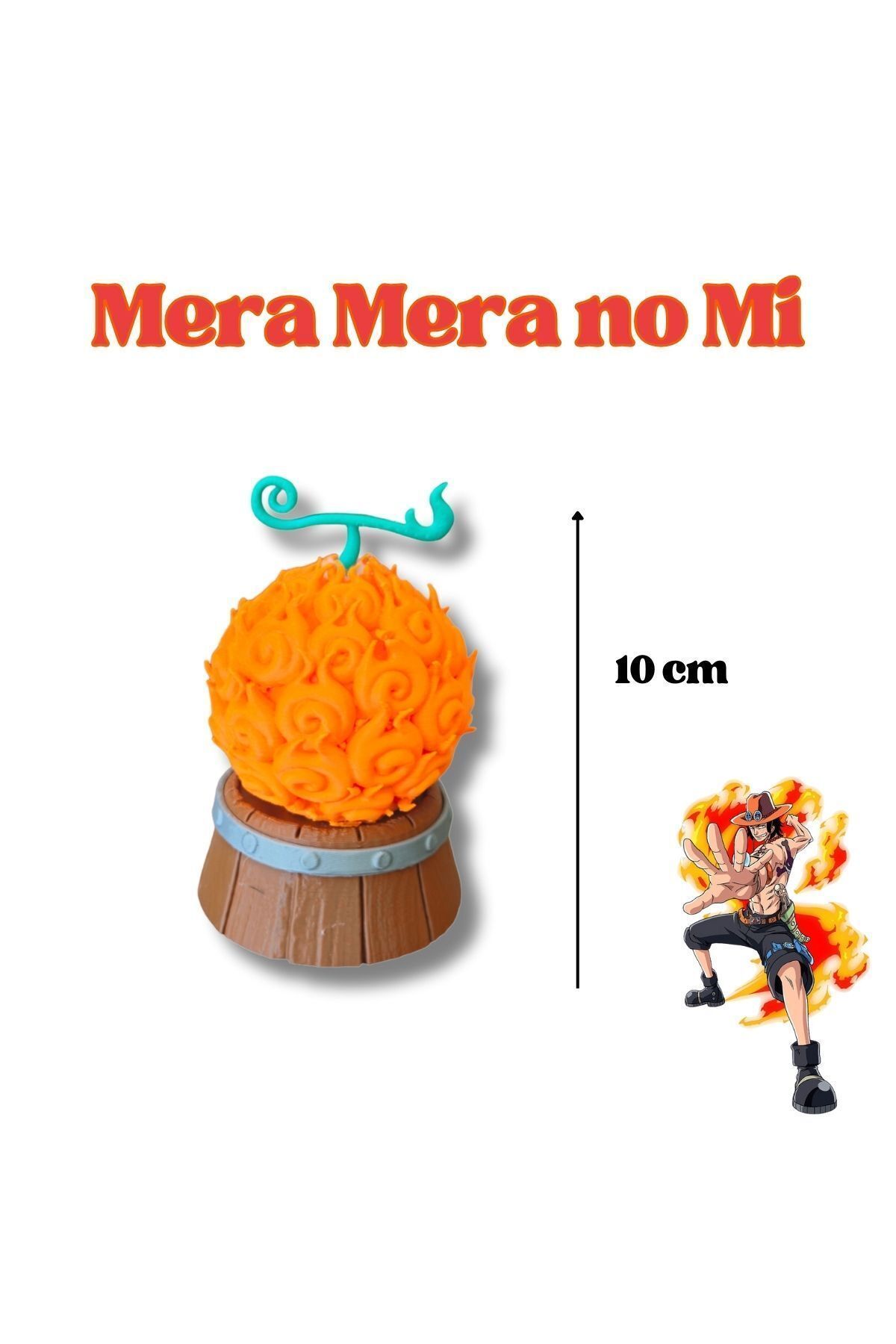 PLA One Piece Mera Mera no Mi Devil's Fruit Portgas D. Ace 10 Cm- Şeytan Meyvesi Anime- Mange Hediyelik