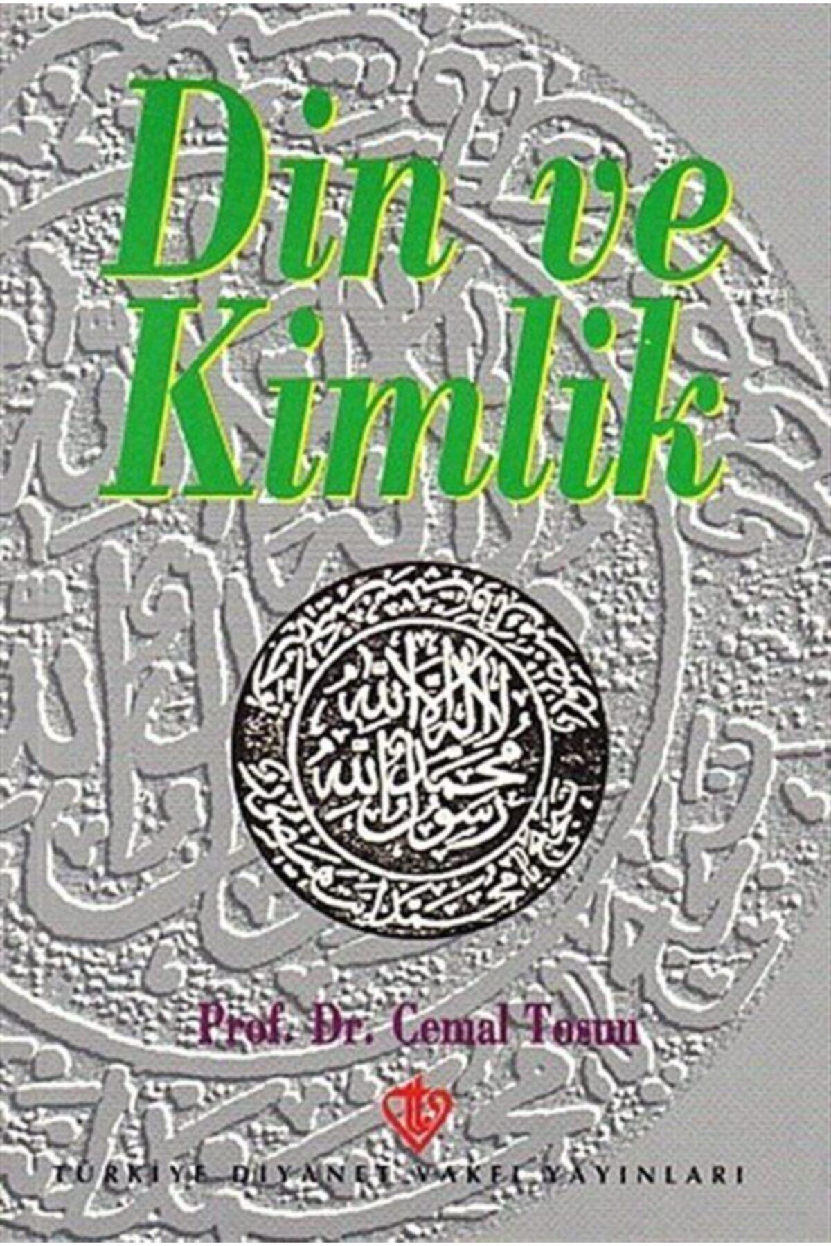 Türkiye Diyanet Vakfı Yayınları Din Ve Kimlik / Cemal Tosun / / 9789753891141