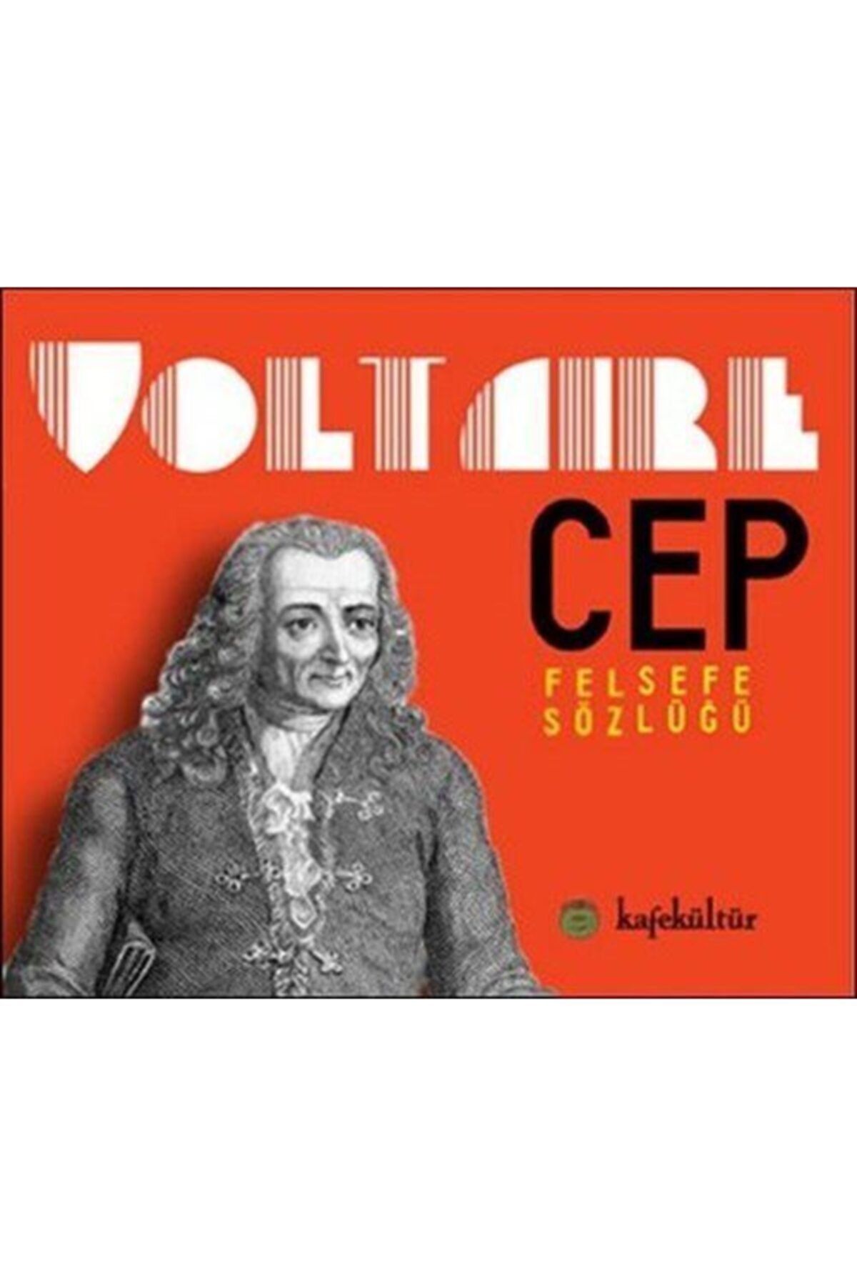 Kafe Kültür Yayıncılık Voltaire - Cep Felsefe Sözlüğü