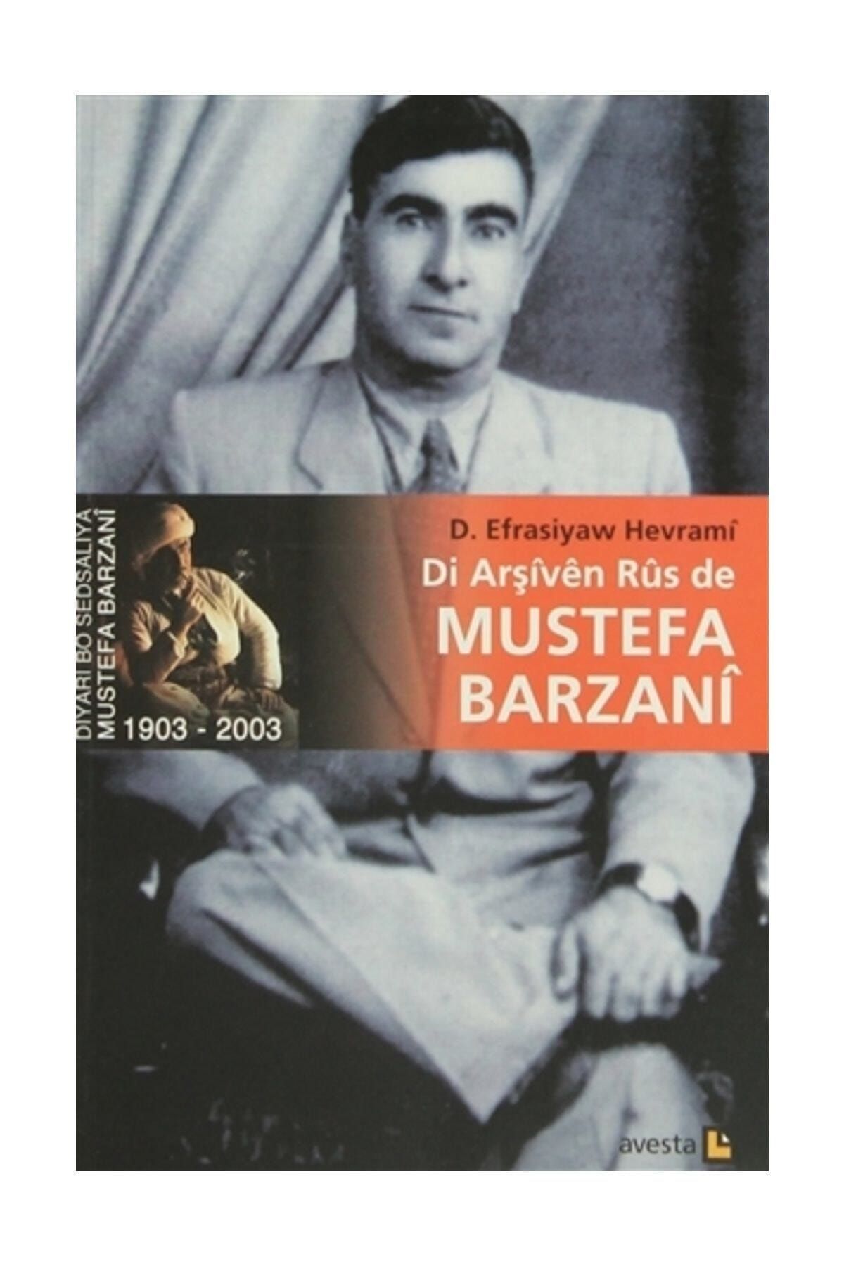 Avesta Yayınları Di Arşiven Rus de Mustefa Barzani - Efrasiyaw Hewrami