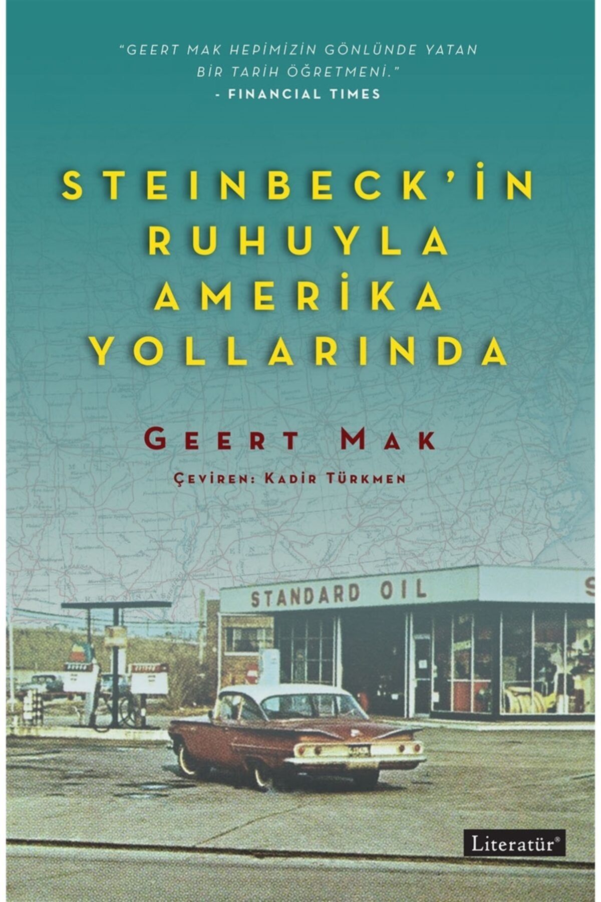 Literatür Yayınları Steinbeck’in Ruhuyla Amerika Yollarında - Geert Mak -