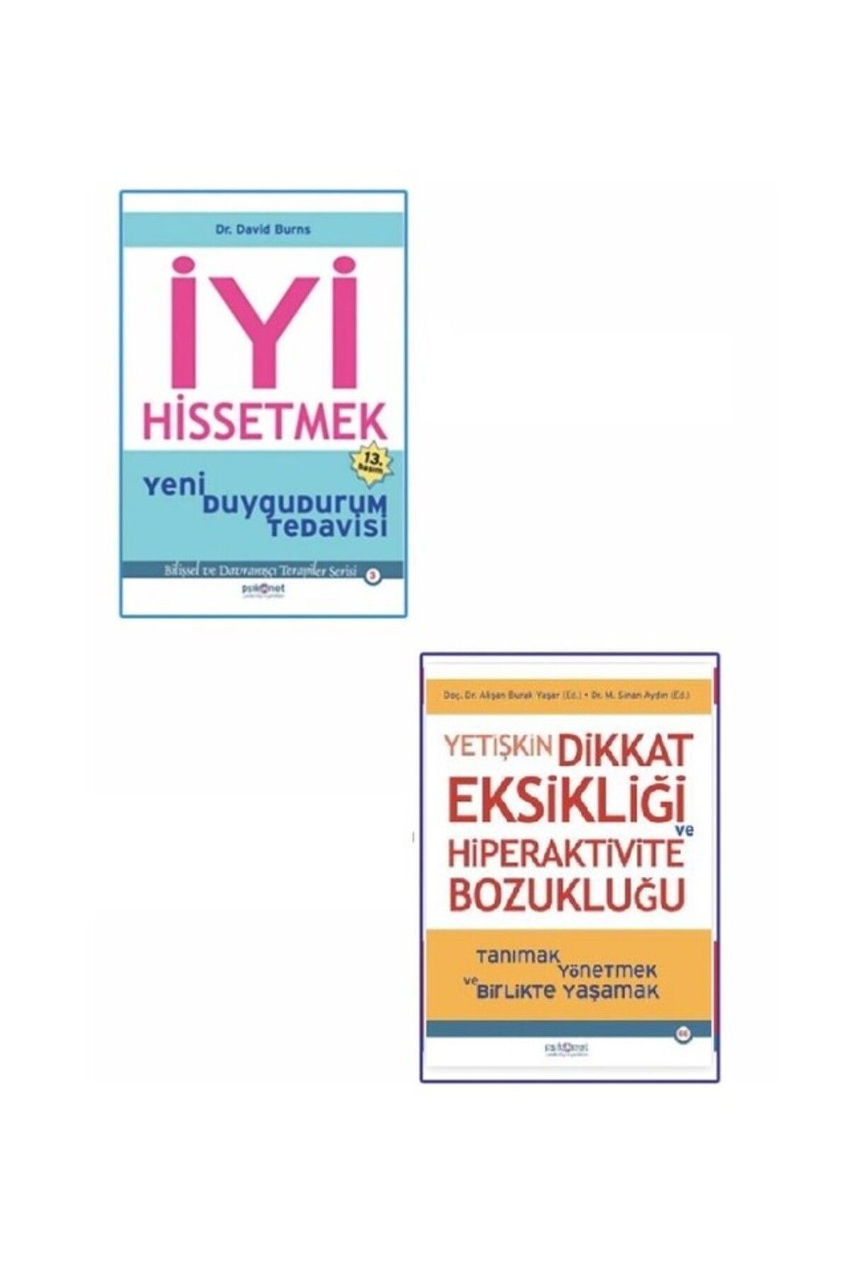 Psikonet Yayınları İyi Hissetmek  - Yetişkin Dikkat Eksikliği ve Hiperaktivite Bozukluğu David Burns