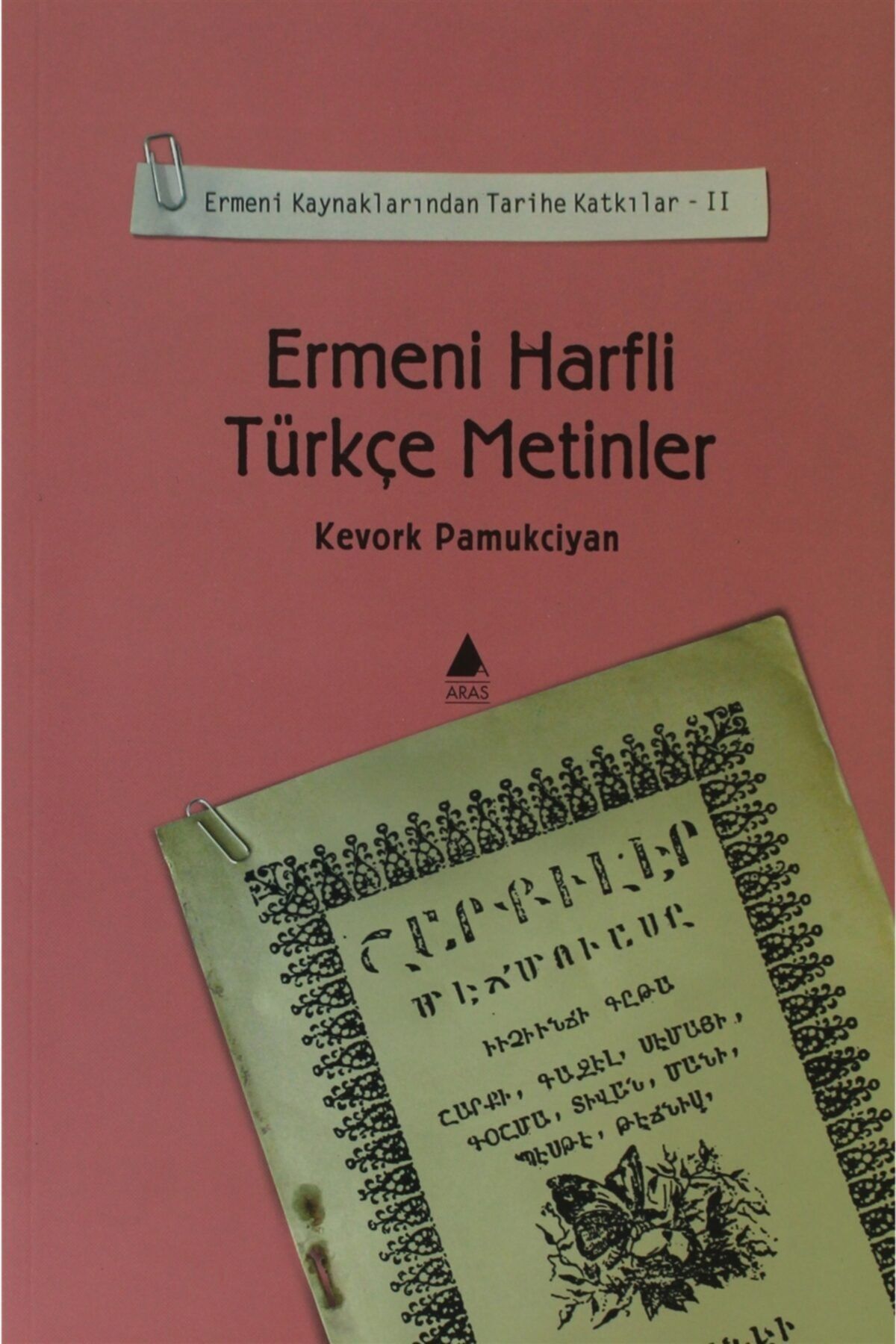 Aras Yayıncılık Ermeni Harfli Türkçe Metinler