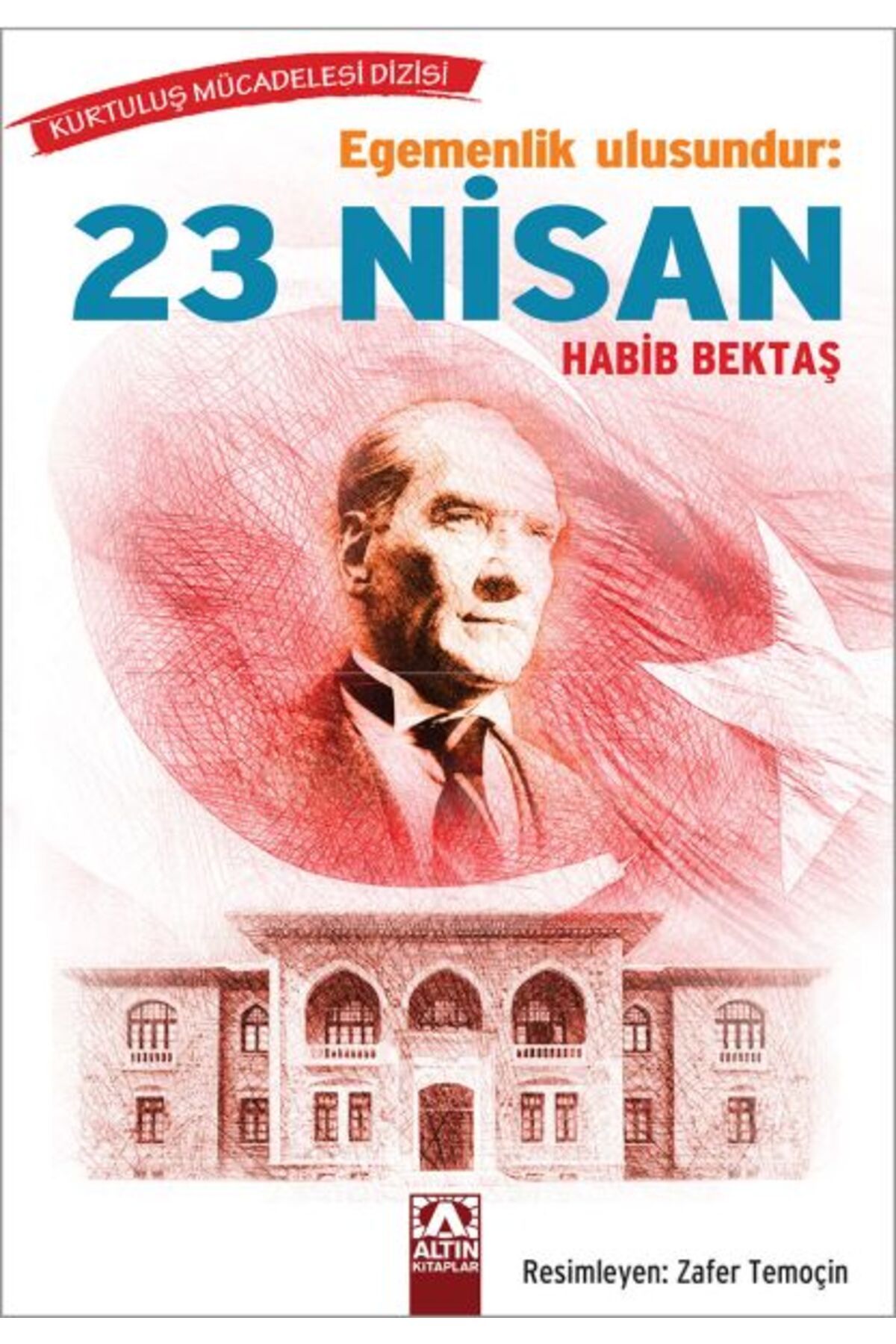 Gerekli Şeyler Yayıncılık Egemenlik Ulusundur: 23 Nisan