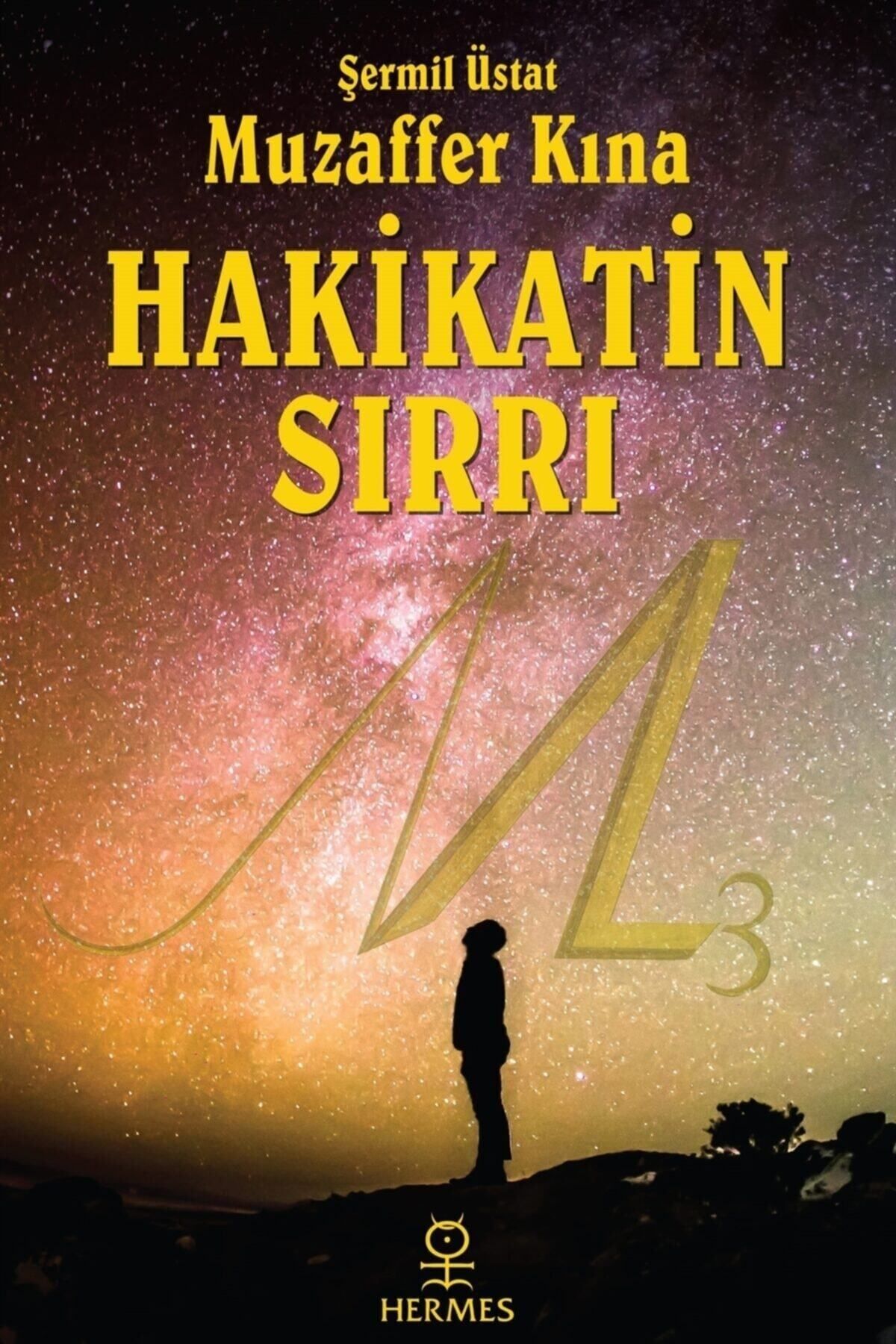 Hermes Yayınları Hakikatin Sırrı (gül Kokulu Kitap) - Muzaffer Kına 9786057737434