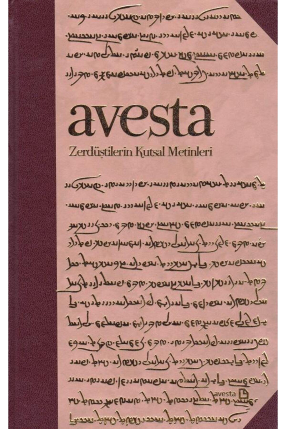 Avesta Yayınları Avesta Zerdüştilerin Kutsal Metinleri - Özel Baskı