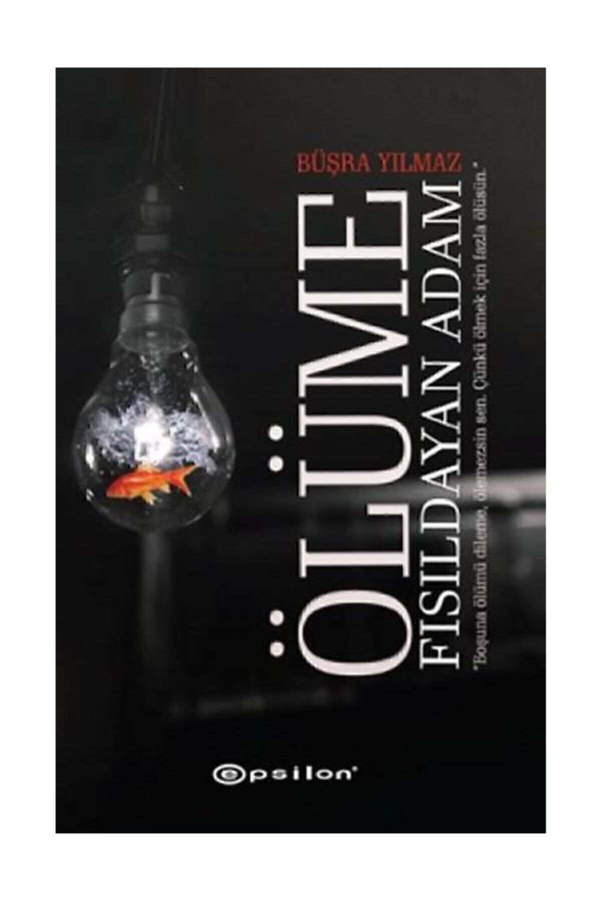 Epsilon Yayınevi Ölüme Fısıldayan Adam