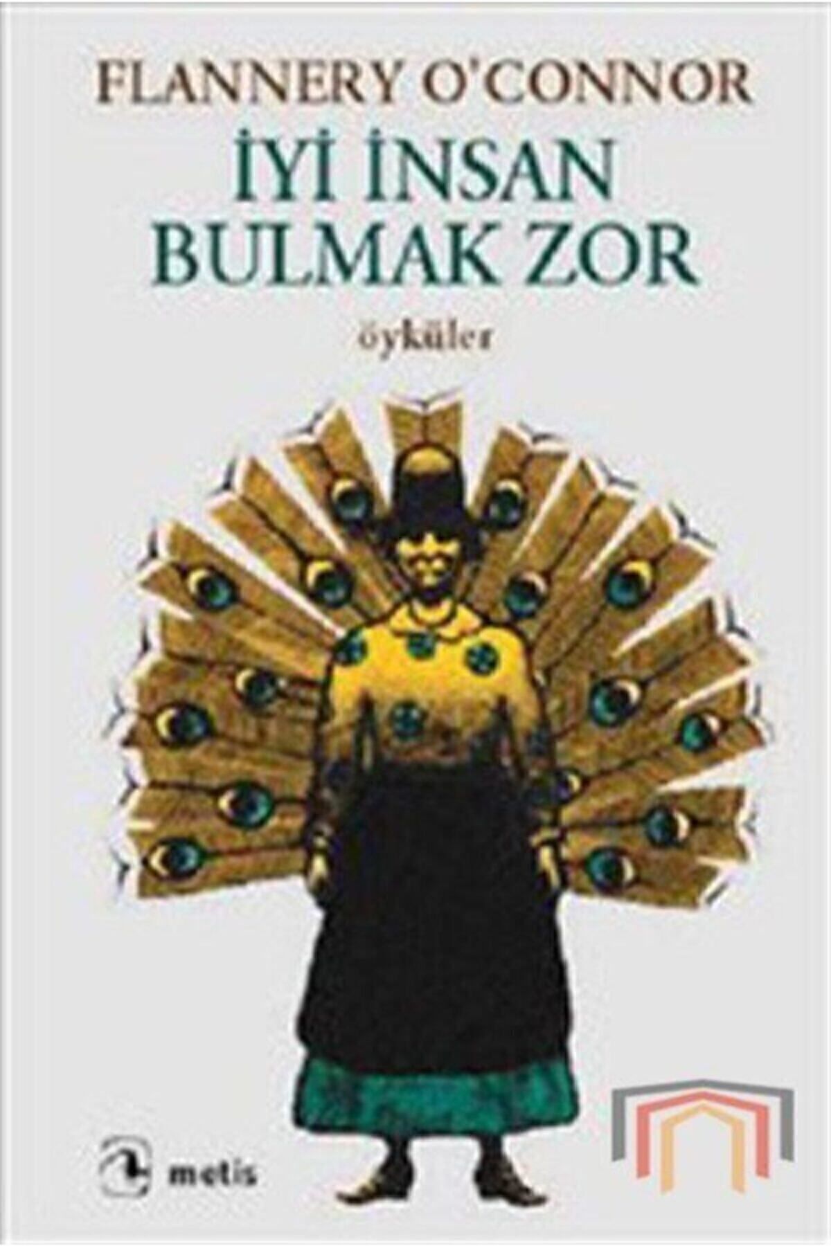 Metis Yayıncılık Iyi Insan Bulmak Zor, Flannery O'connor, , Iyi Insan Bulmak Zor Kitabı, 256 Sayfa