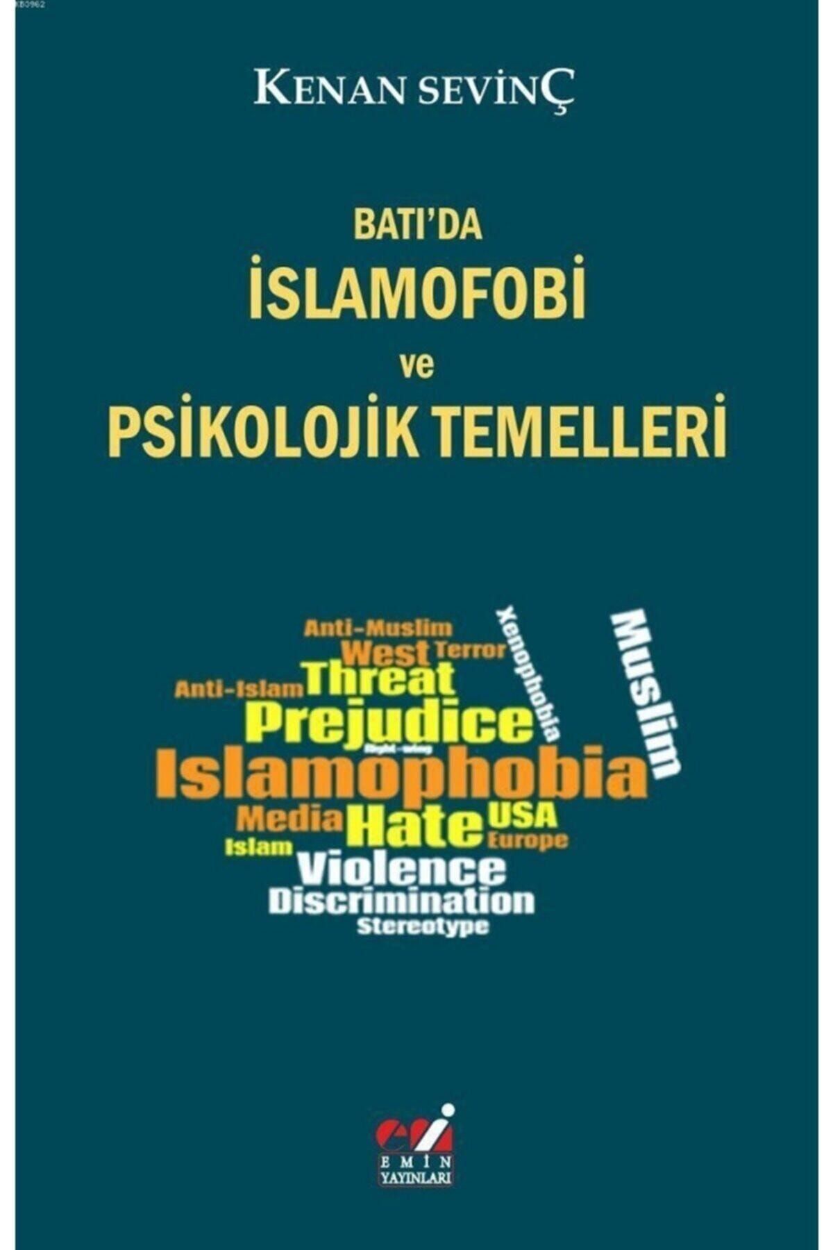 Emin Yayınları Batı'da Islamofobi Ve Psikolojik Temelleri / Kenan Sevinç / / 9786057863164