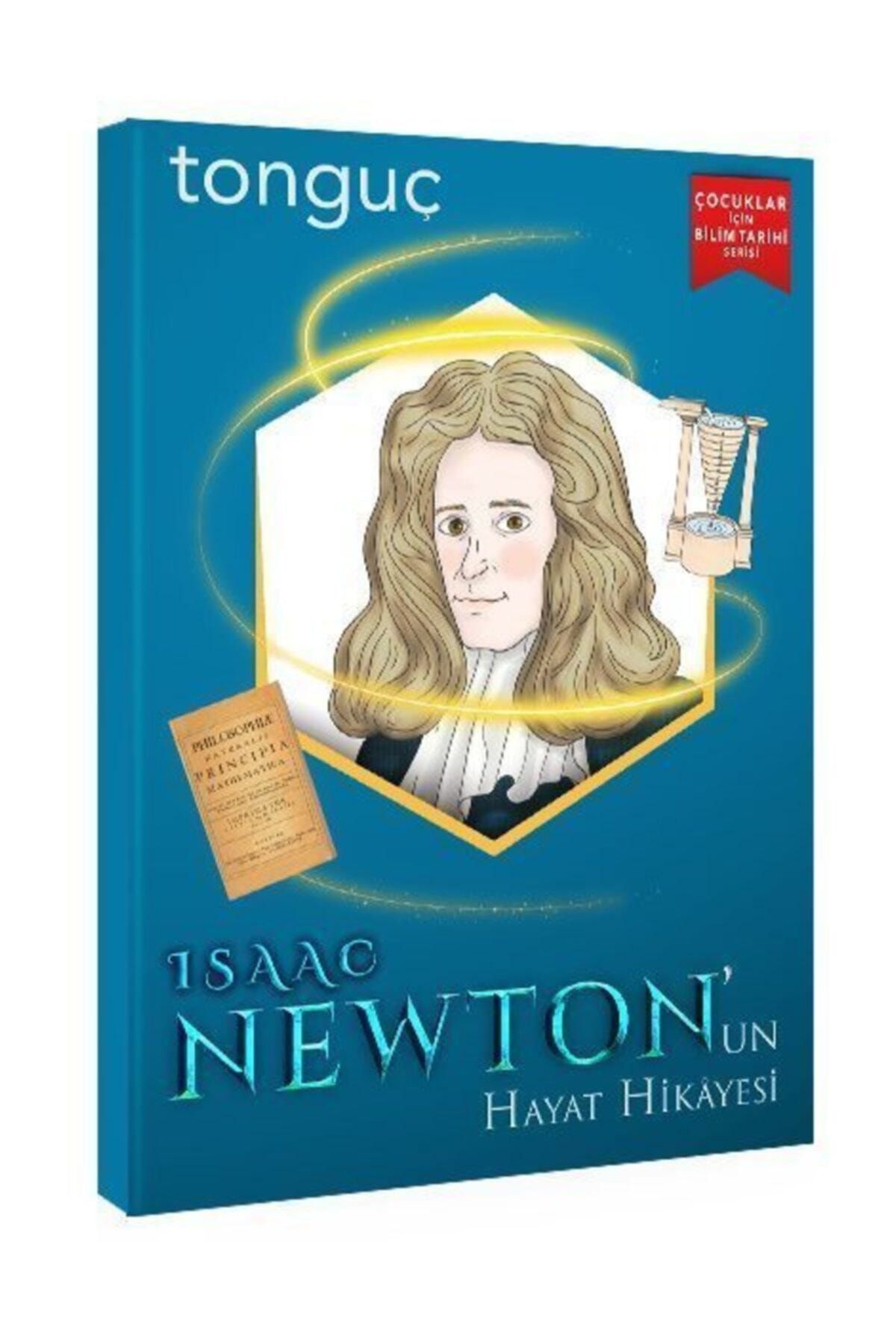 Tonguç Yayınları Isaac Newton Un Hayat Hikayesi - Kolektif