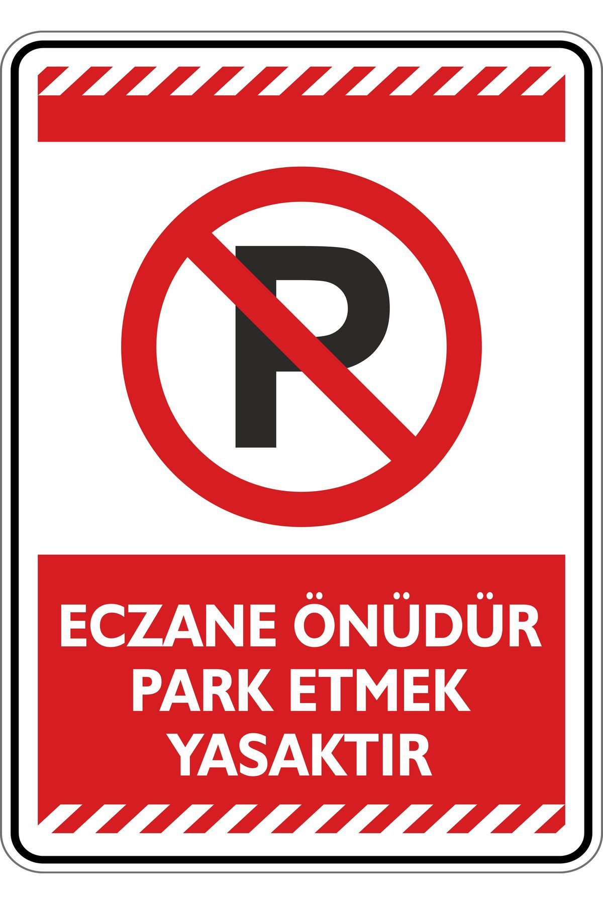 isgtabelam Kapı Önüne Park Etmek Yasaktır/ 15x20cm / Fosforlu Dekota