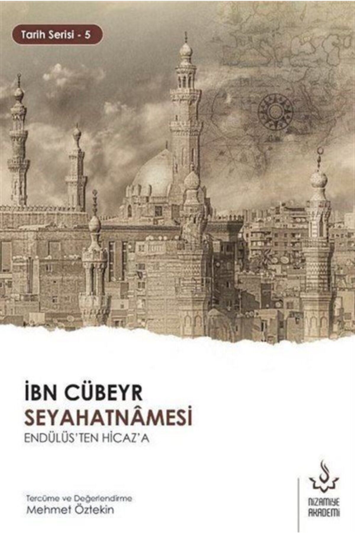 Romans Ibn Cübeyr Seyahatnamesi - Endülüs'ten Hicaz'a