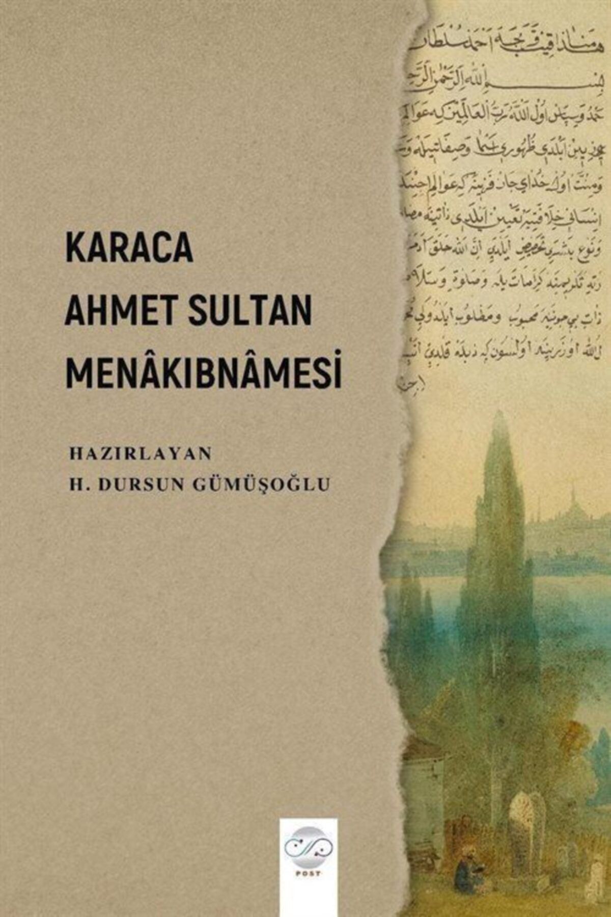 Post Yayın Karaca Ahmet Sultan Menakıbnamesi