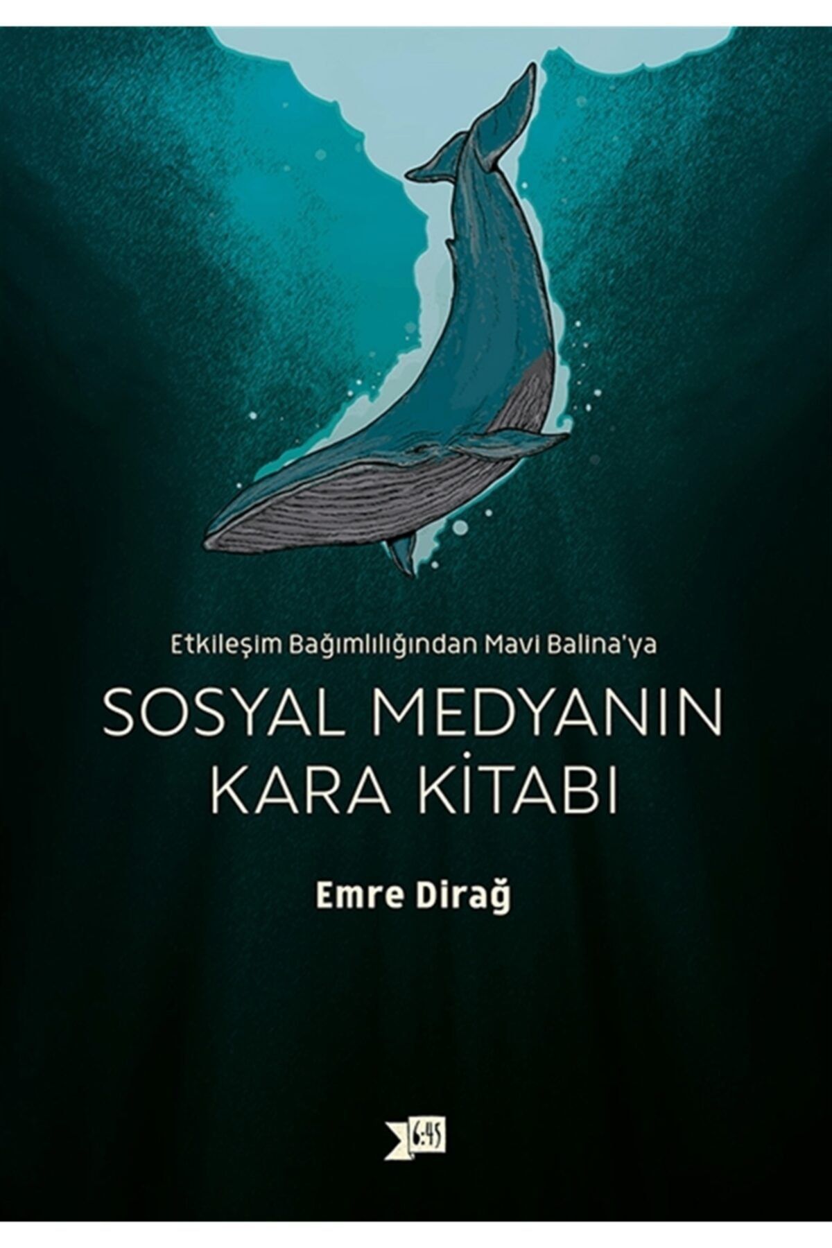 Altıkırkbeş Yayınları Sosyal Medyanın Kara Kitabı Etkileşim Bağımlılığından Mavi Balina'ya