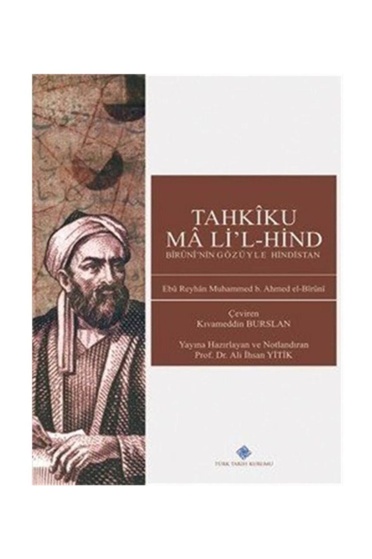 Türk Tarih Kurumu Yayınları Tahkiku Ma Li'l-hind & Biruni'nin Gözüyle Hindistan