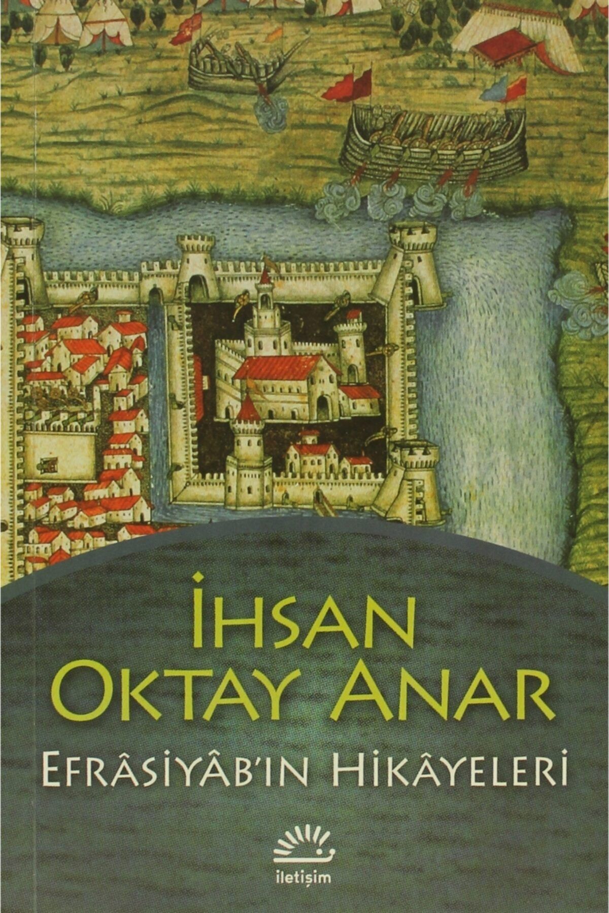 İletişim Yayınları Efrasiyab’ın Hikayeleri - Ihsan Oktay Anar 9789754706482