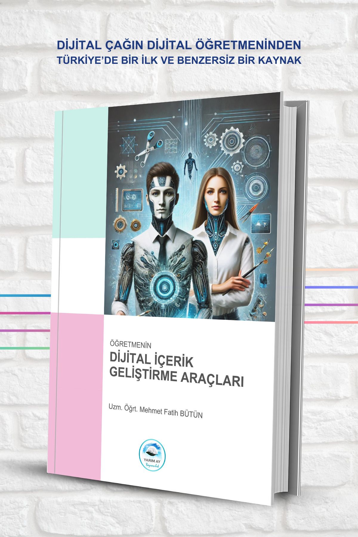 Yarım Ay Yayıncılık Öğretmenin Dijital İçerik Geliştirme Araçları