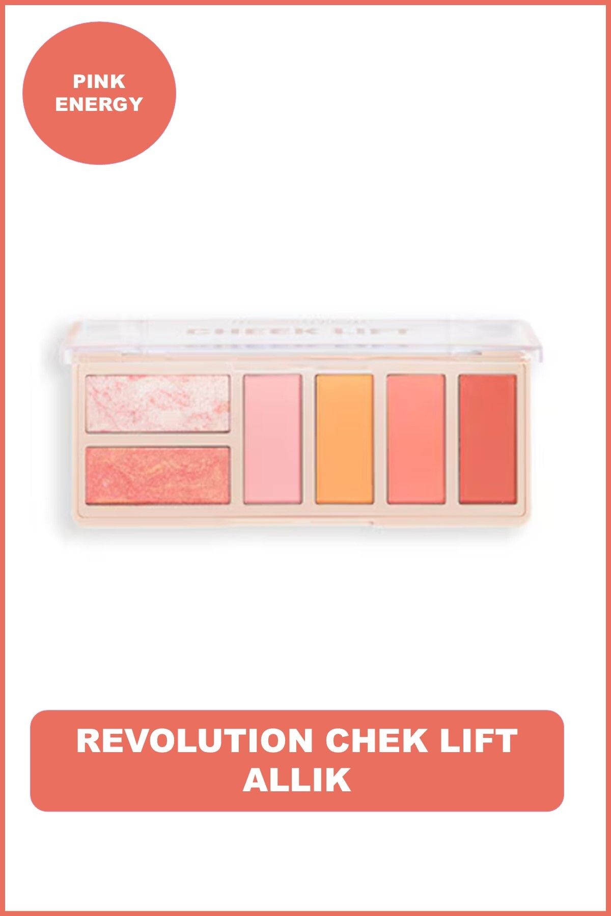 Revolution Cheek Lift Palet Pink Energy - Allık ve Bronzer Paleti BeNa.
