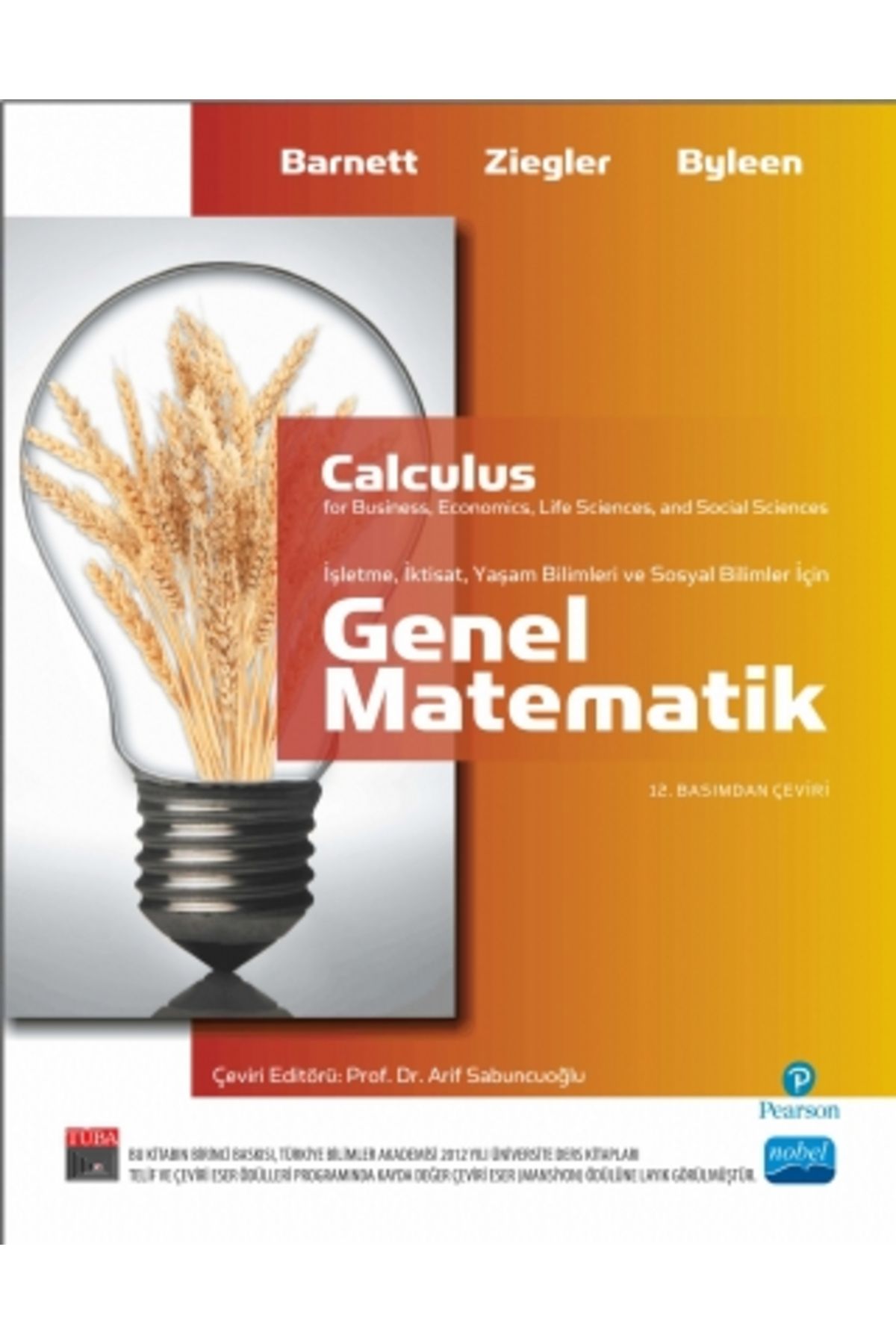 Nobel Akademik Yayıncılık Genel Matematik Işletme, Iktisat, Yaşam Ve Sosyal Bilimler Için / Calculus For Business, Economics,