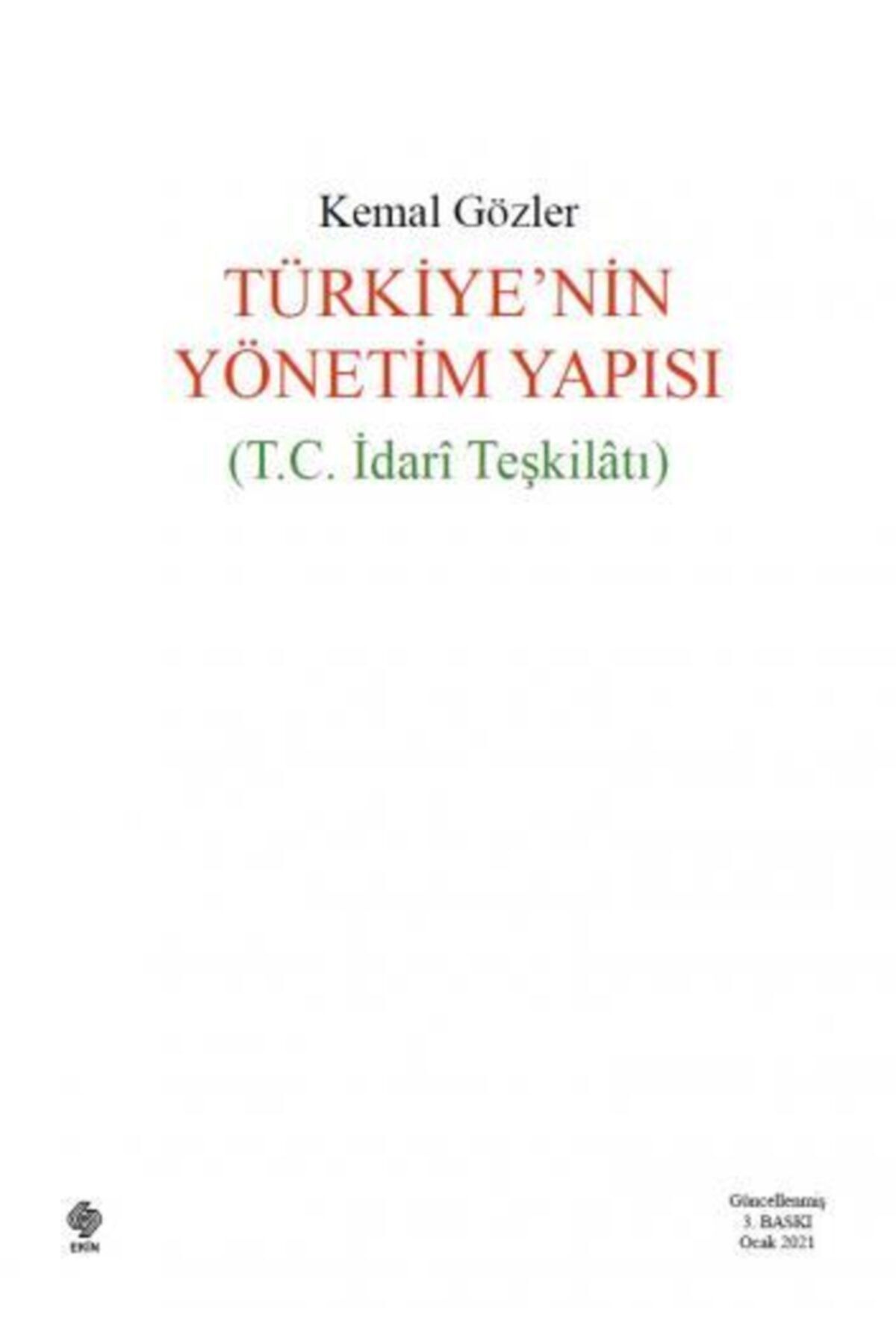 Ekin Basım Yayın Türkiye'nin Yönetim Yapısı (t.c Idari Teşkilatı)