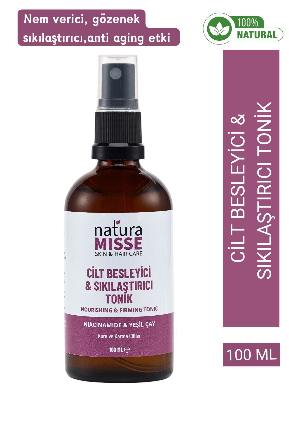 naturamisse Cilt Besleyici Sıkılaştırıcı Tonik 100 ml Gözenek Sıkılaştırıcı Cilt Temizleyici Aydınlatıcı Tonik