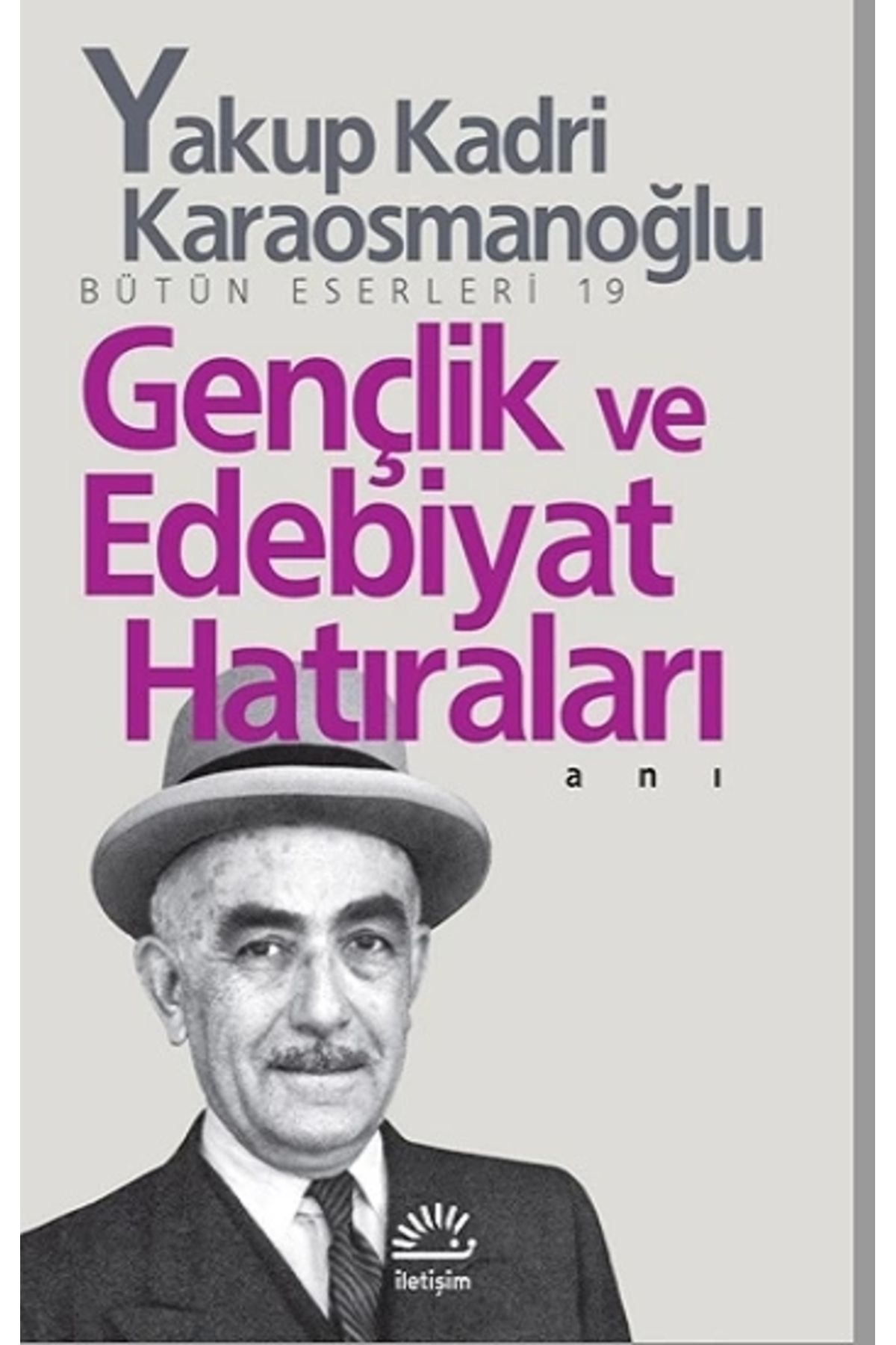 İletişim Yayınları Gençlik Ve Edebiyat Hatıraları