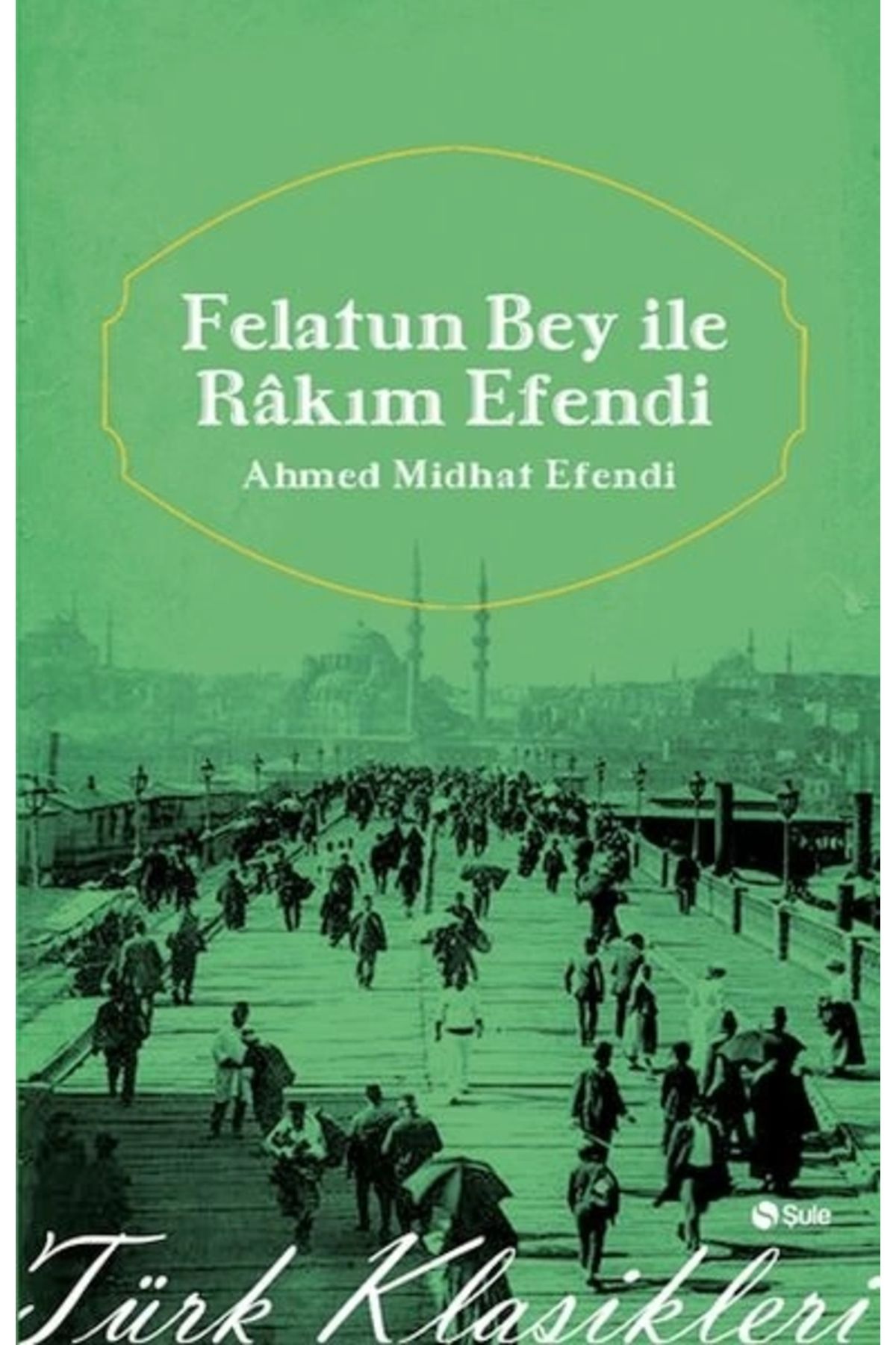 Genel Markalar Felatun Beyle Rakım Efendi