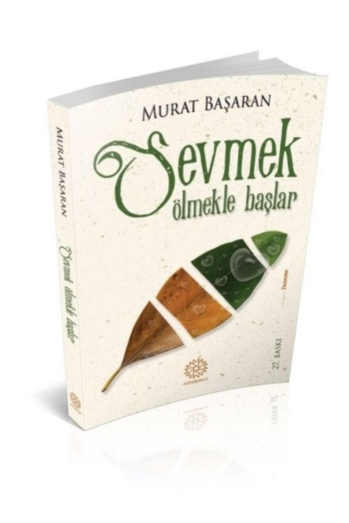 Sevmek Ölmekle Başlar