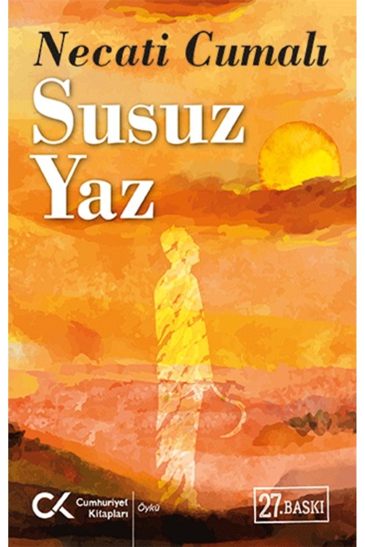 Cumhuriyet Kitapları Susuz Yaz -bütün Eserleri 3-