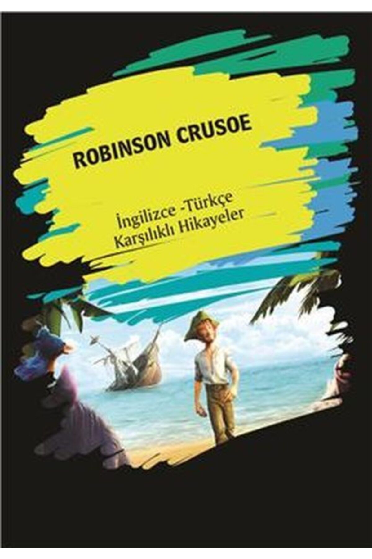 Dorlion Yayınları Robinson Crusoe (ingilizce - Türkçe Karşılıklı Hikayeler)