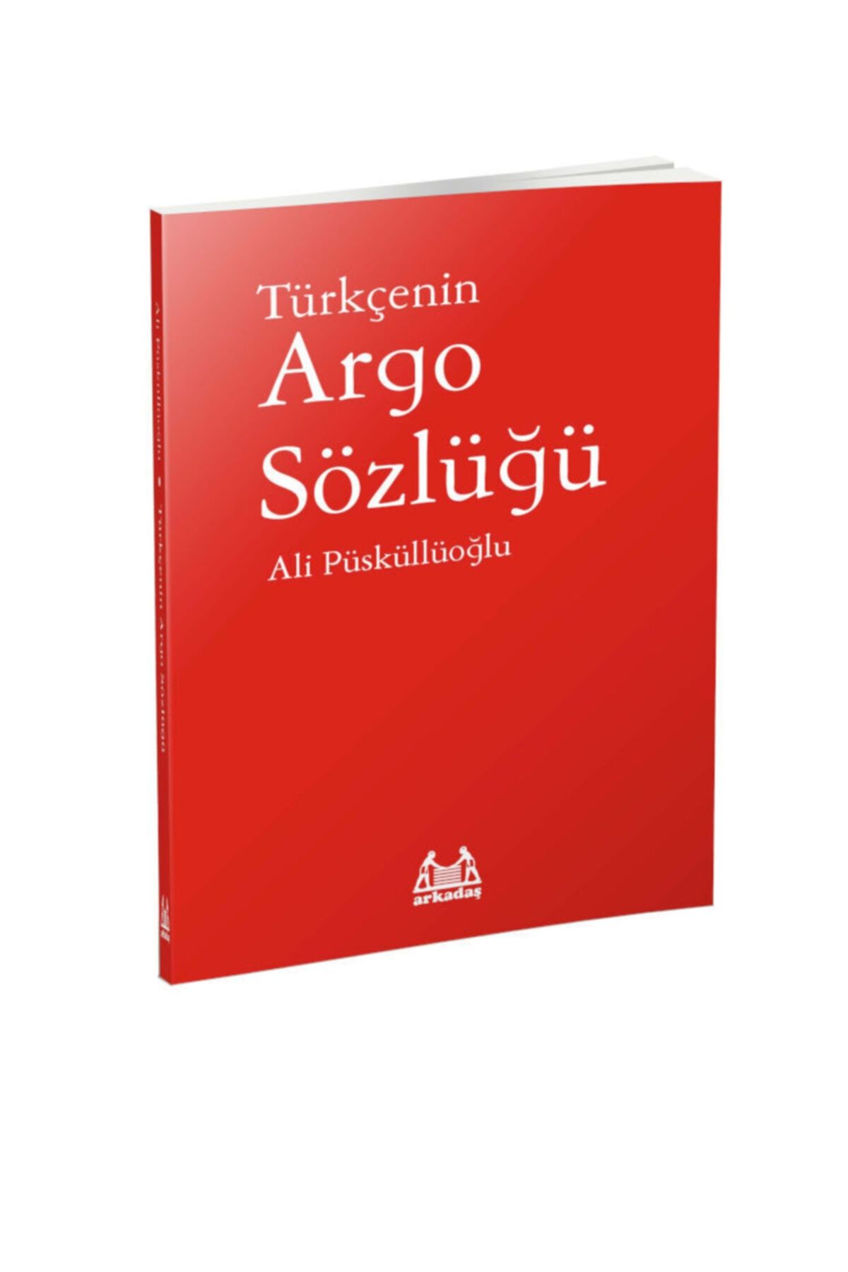 Arkadaş Yayıncılık Türkçenin Argo Sözlüğü