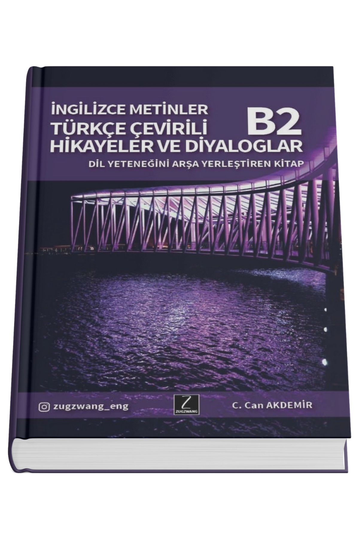 ZUGZWANG Türkçe Çevirili İngilizce Metinler - İngilizce Öğreten Beceri Kitabı B2 - 256 Sayfalık Okuma Kitabı