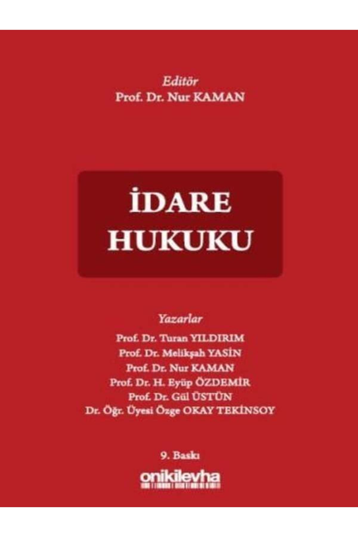 On İki Levha Yayıncılık İdare Hukuku Turan Yıldırım, Melikşah Yasin, Nur Kaman, H. Eyüp Özdemir, Gül Fiş Üstün, Özge Okay