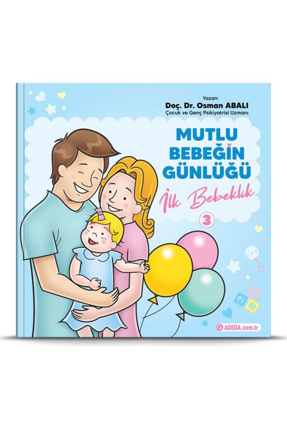 Adeda Yayınları İlk Bebeklik - Mutlu Bebeğin Günlüğü 3