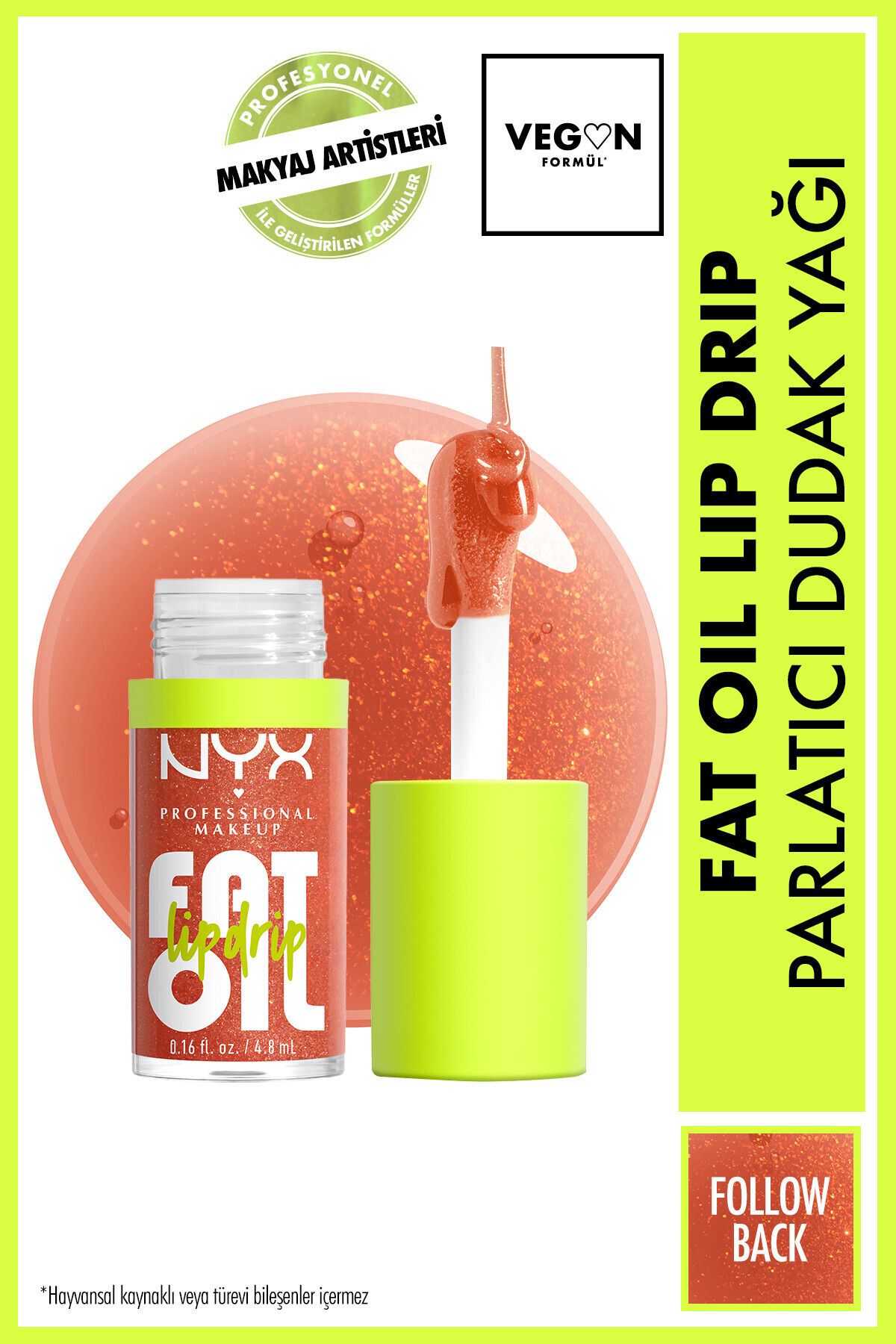 NYX Professional Makeup Fat Oil Lip Drip Parlatıcı Dudak Yağı - Follow Back