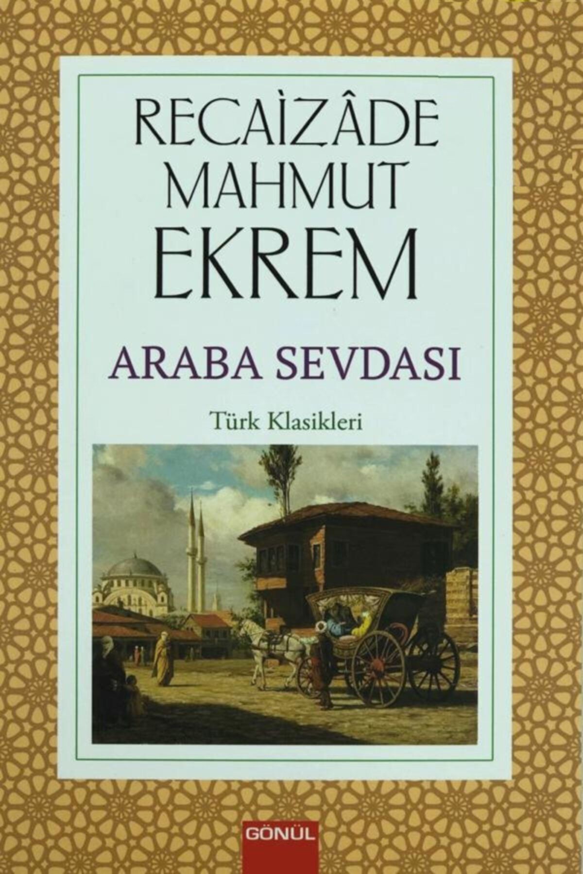 DİNAMİT KİTAP Araba Sevdası - Recaizade Mahmut Ekrem