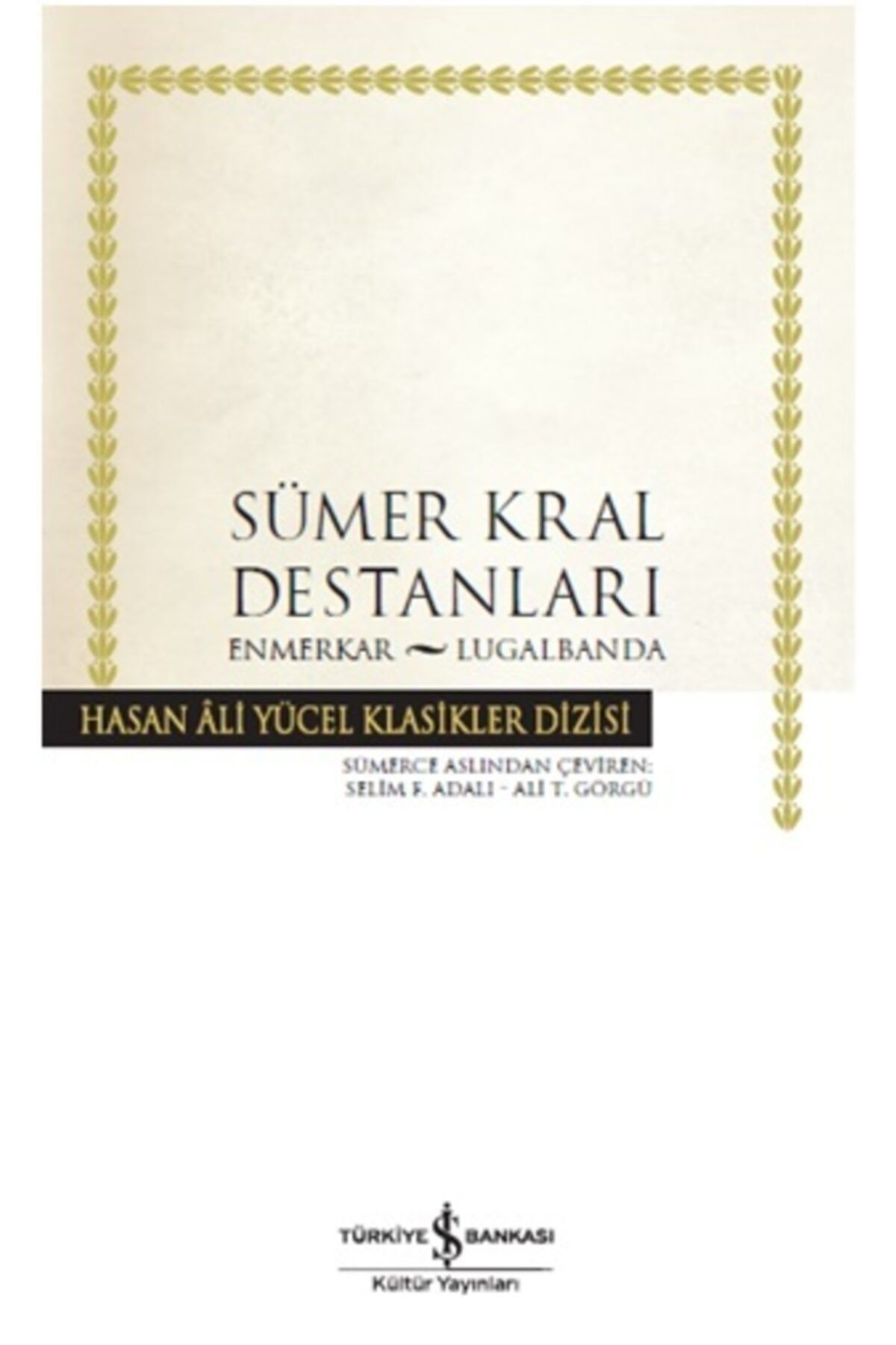 Türkiye İş Bankası Kültür Yayınları Sümer Kral Destanları