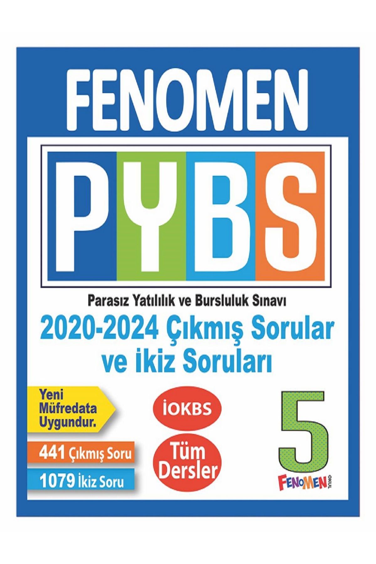 Fenomen Yayıncılık 2025-2026 DEVLET  BURSLULUKFENOMEN 5 PYBS TÜM DERSLER ÇIKMIS SORULAR VE IKIZ SORULARI (2020-2024)