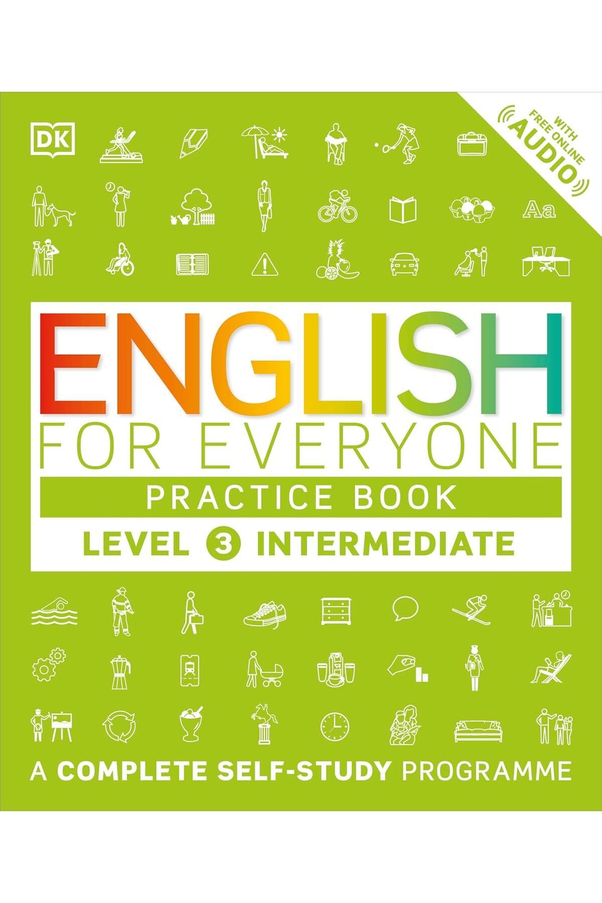 Genel Markalar English for Everyone Practice Book Level 3 Intermediate: A Complete Self-Study Programme