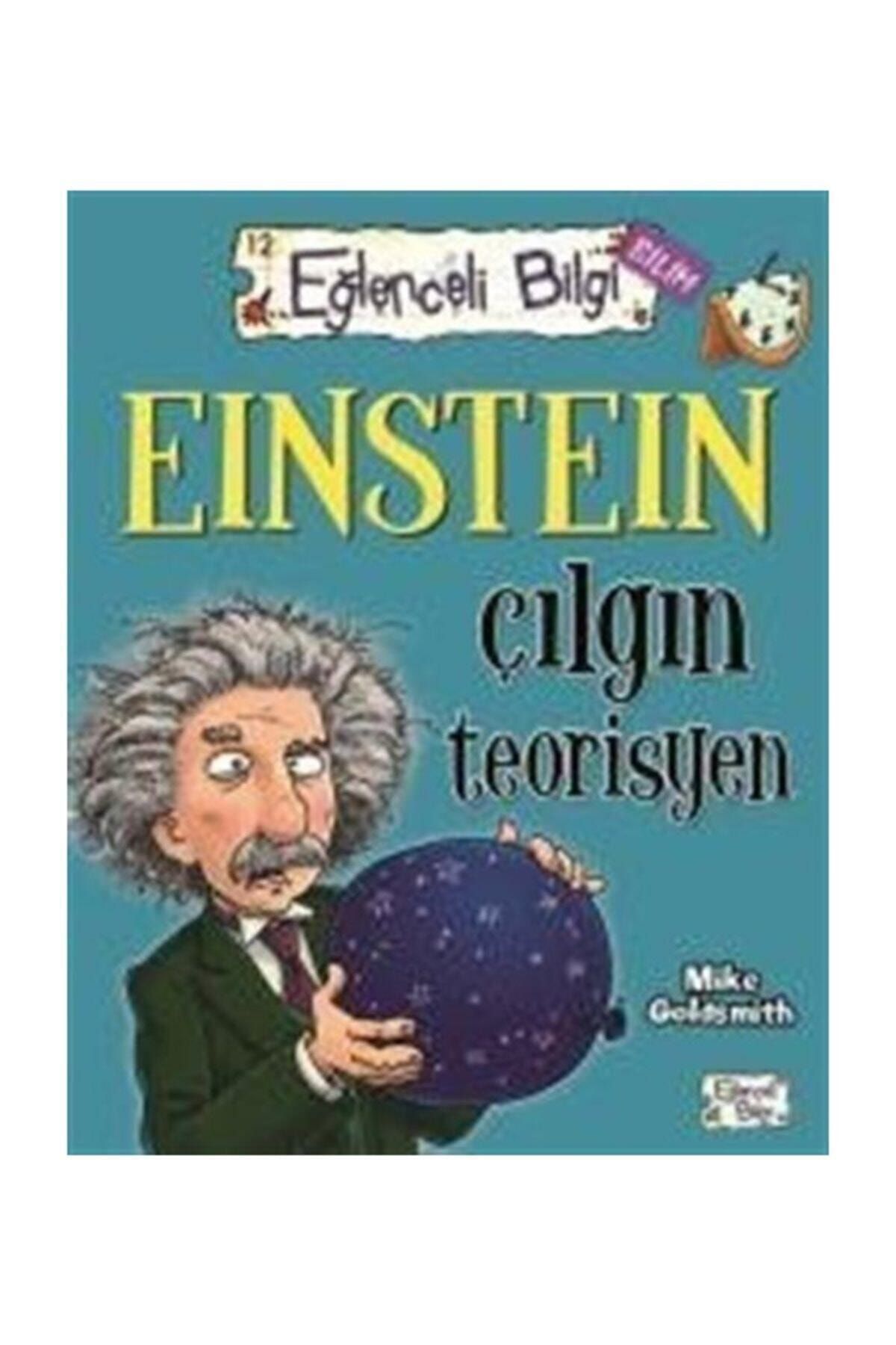 Eğlenceli Bilgi Einstein Çılgın Teorisyen