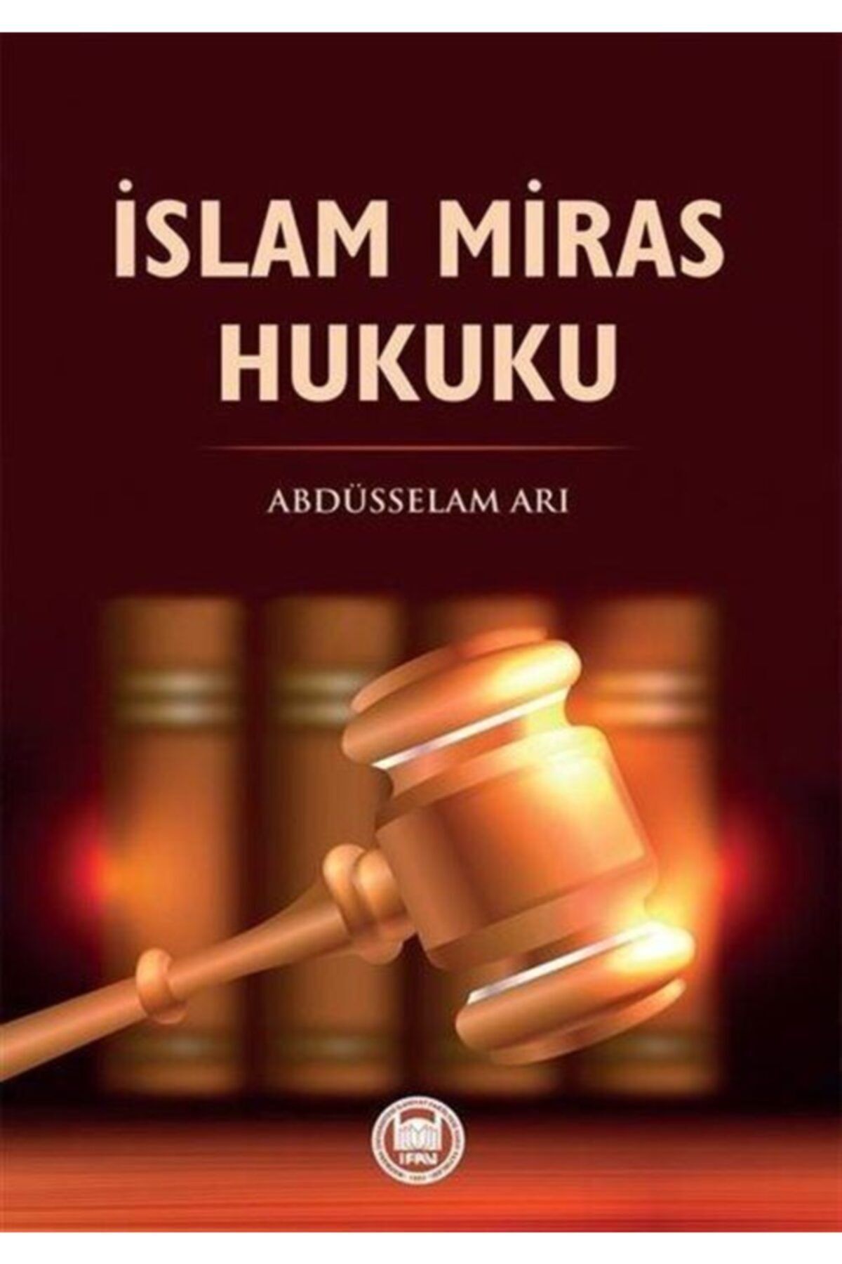 M.Ü. İLAHİYAT FAKÜLTESİ VAKFI YAYINLARI Islam Miras Hukuku
